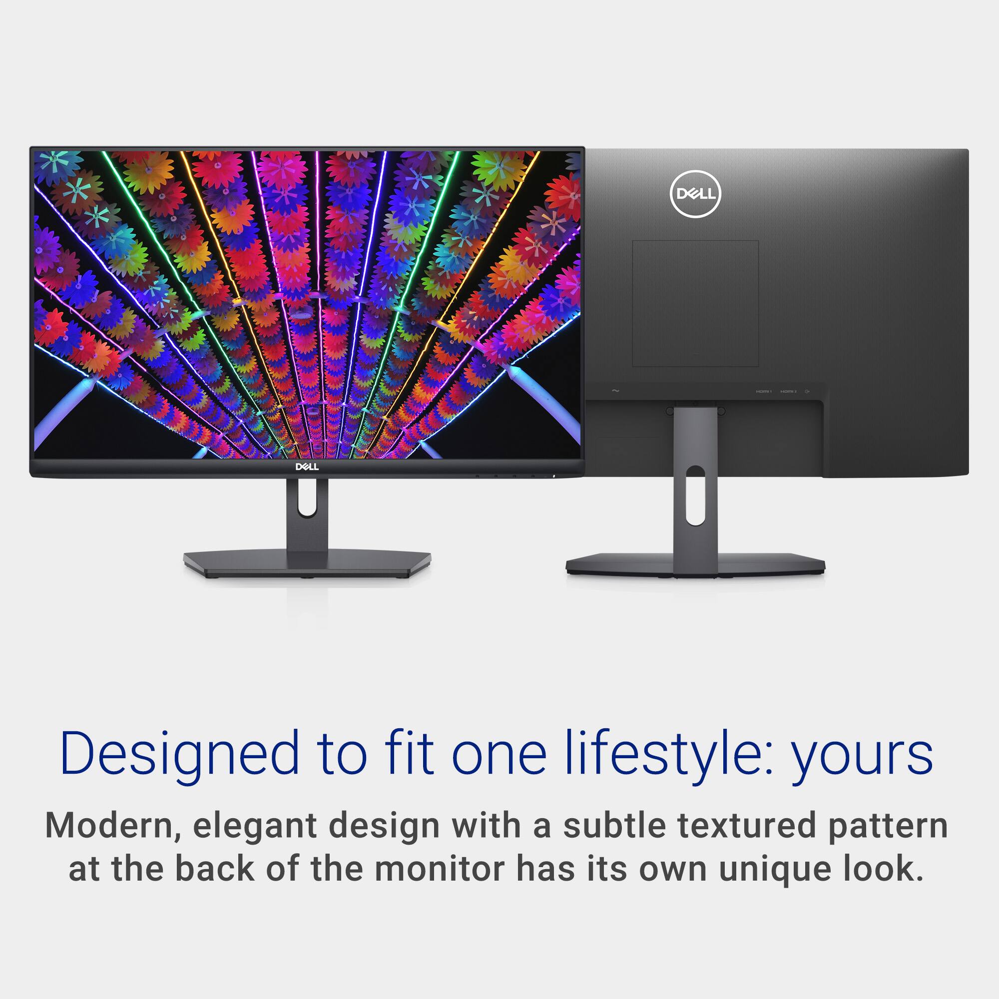 Designed to fit one lifestyle: yours. Modern, elegant design with a subtle textured pattern at the back of the monitor has its own unique look.