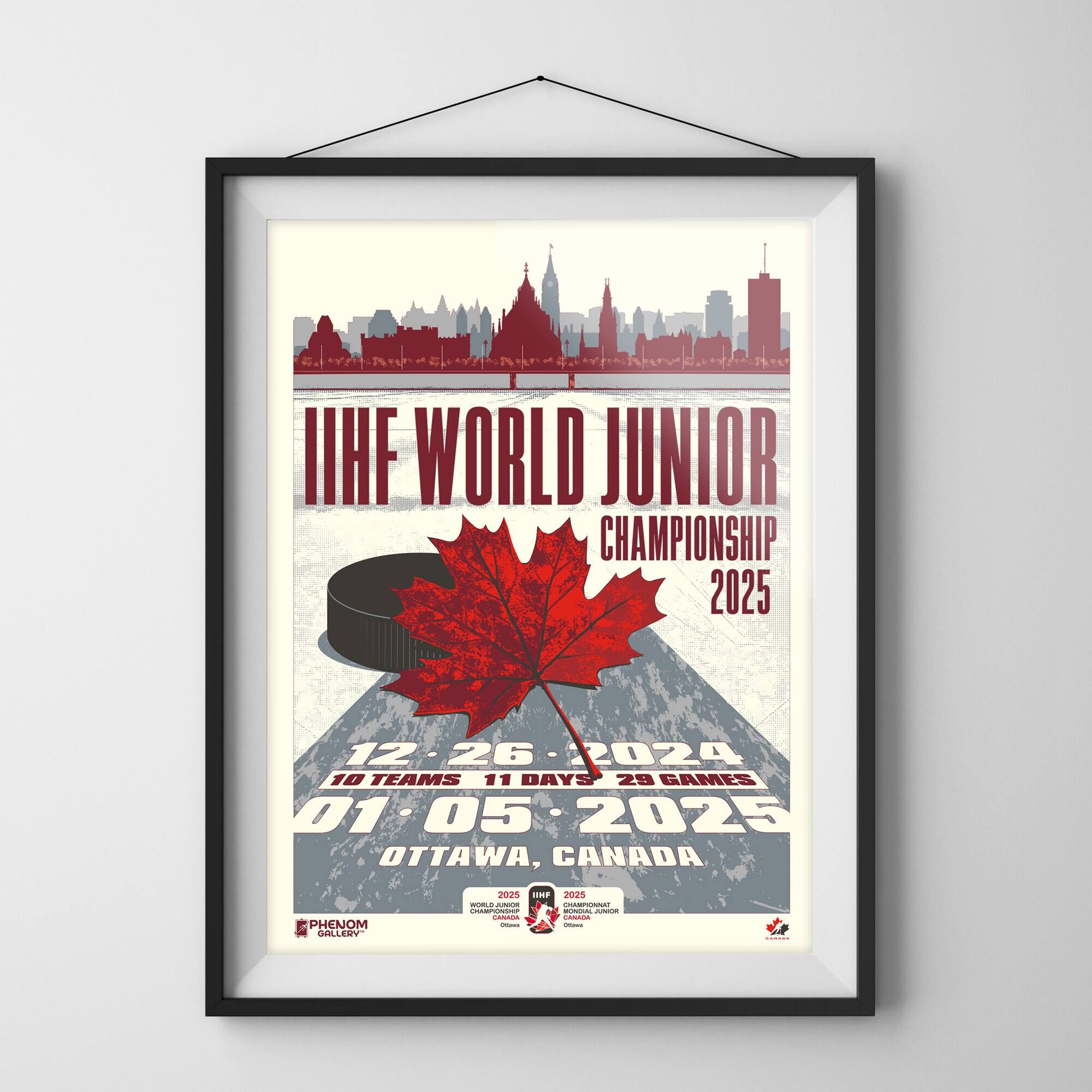 IIHF WORLD JUNIOR CHAMPIONSHIP 2025

12.26 - 2024  
10 TEAMS  
11 DAYS  
29 GAMES  
01.05.2025  
OTTAWA, CANADA

PHENOM A8S1300  
2025 CHF Pers - HOROR - Cada - -