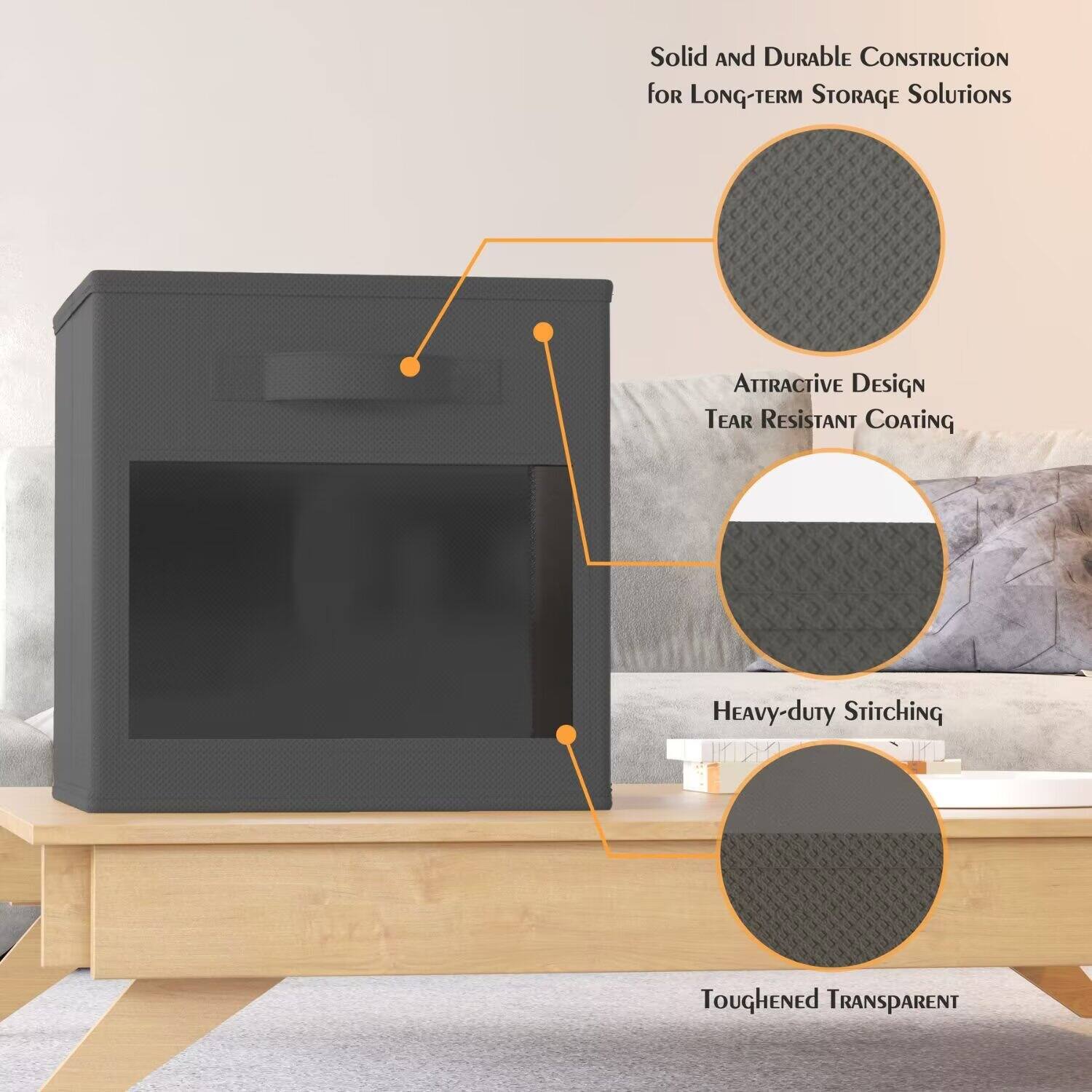Solid and Durable Construction for Long-Term Storage Solutions  
Attractive Design  
Tear Resistant Coating  
Heavy-Duty Stitching  
Toughened Transparent