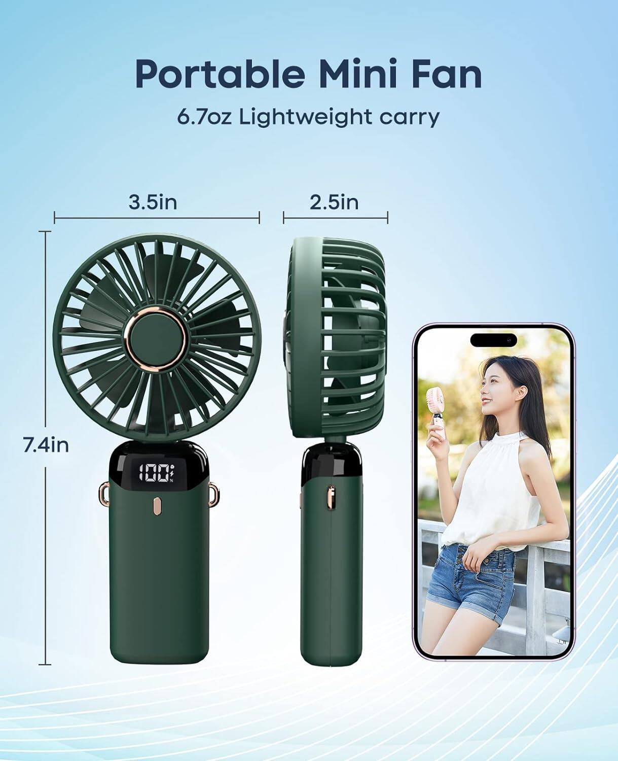 Portable Mini Fan  
6.7oz Lightweight carry  
3.5in  
2.5in  
7.4in