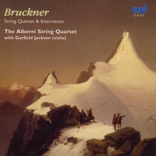 Bruckner  
String Quintet & Intermezzo  
The Alberni String Quartet with Garfield Jackson (viola)  
crd 3456