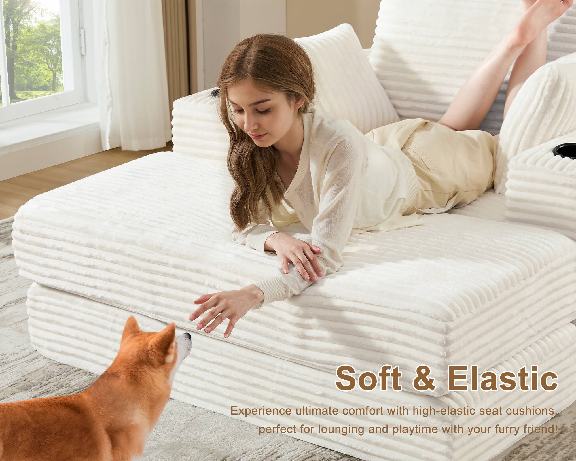 Soft & Elastic  
Experience ultimate comfort with high-elastic seat cushions, perfect for lounging and playtime with your furry friend!