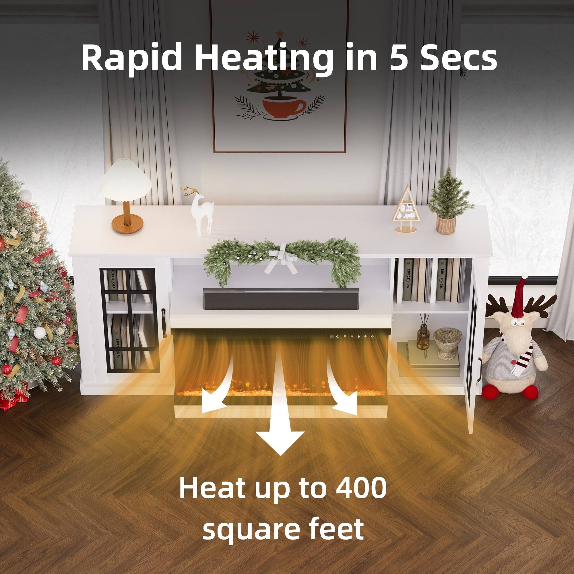 Rapid Heating in 5 Secs  
Heat up to 400 square feet