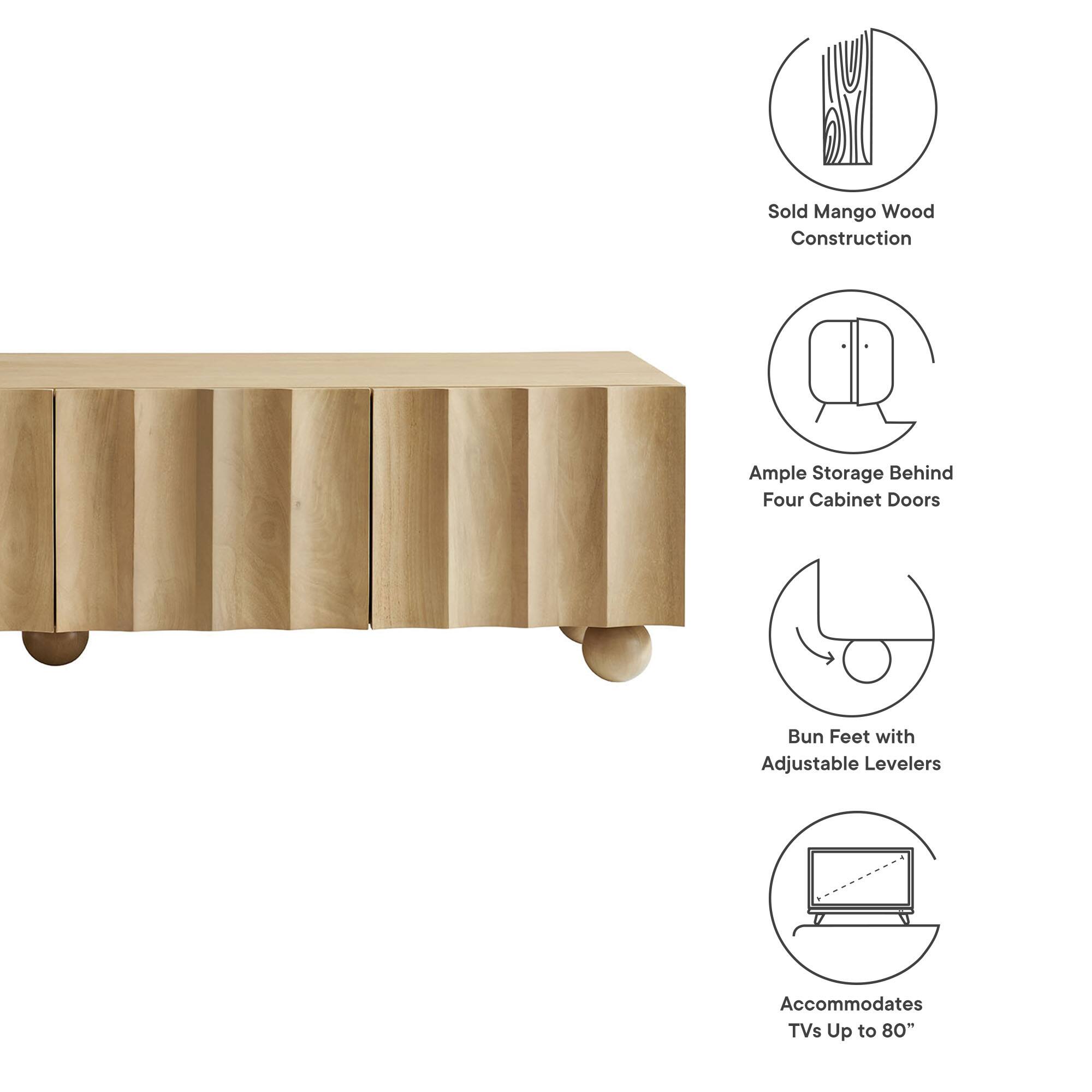 - Solid Mango Wood Construction
- Ample Storage Behind Four Cabinet Doors
- Bun Feet with Adjustable Levelers
- Accommodates TVs Up to 80"