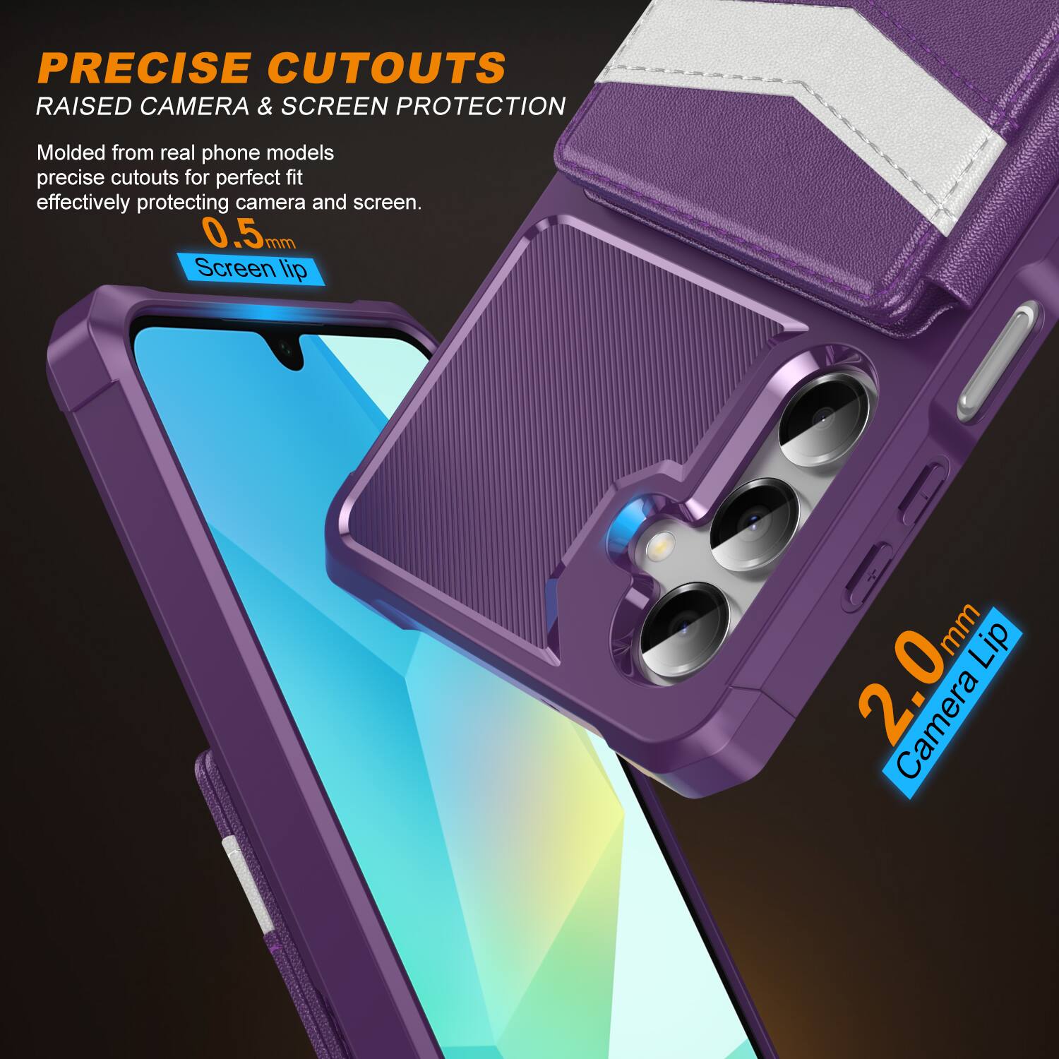 PRECISE CUTOUTS  
RAISED CAMERA & SCREEN PROTECTION  

Molded from real phone models, precise cutouts for perfect fit, effectively protecting camera and screen.  

0.5mm Screen Lip  
2.0mm Camera Lip