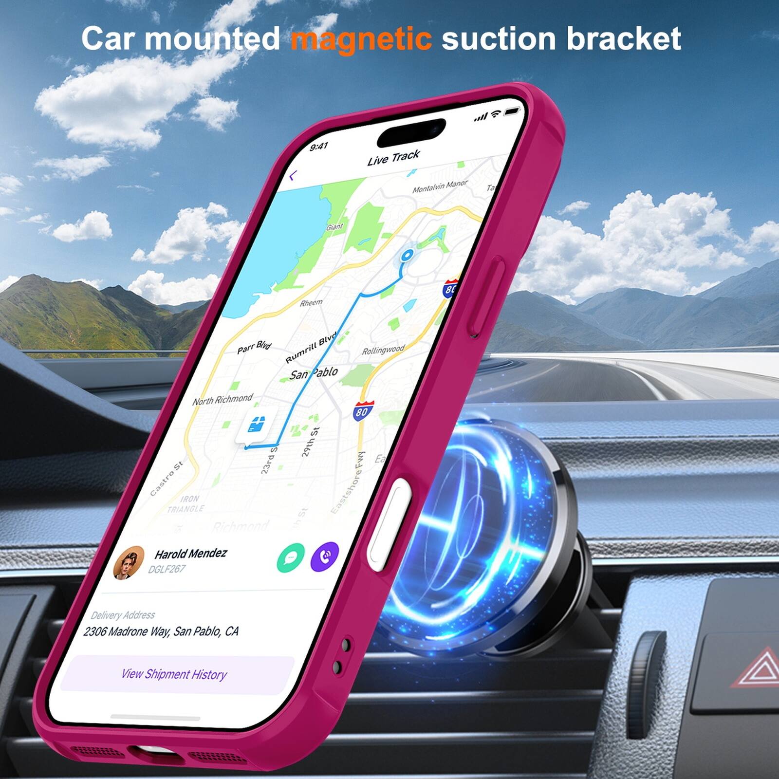 Car mounted magnetic suction bracket

9:41 Live Track

Manor Mountain Road

Parr Blvd

Rumrill Blvd

San Pablo

Rollingwood

Alarh

Richmond

2

23rd Castro

IRON TRIANGLE

Richmond 80 St

2918

Eastshore

Harold Mendez

DGLF267

Delivery Address

2306 Madrone Way, San Pablo, CA

View Shipment History