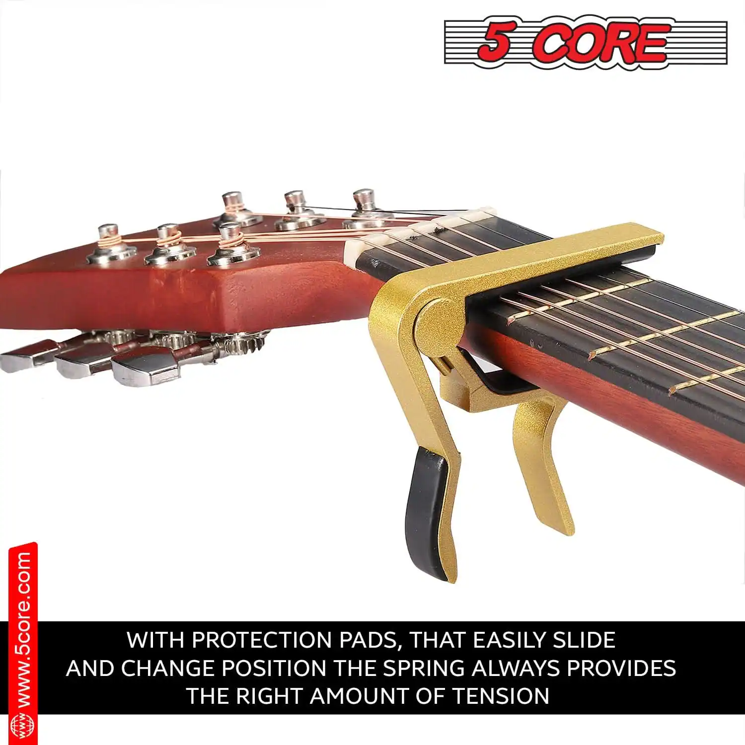 5 CORE  
www.5core.com  

WITH PROTECTION PADS, THAT EASILY SLIDE AND CHANGE POSITION THE SPRING ALWAYS PROVIDES THE RIGHT AMOUNT OF TENSION