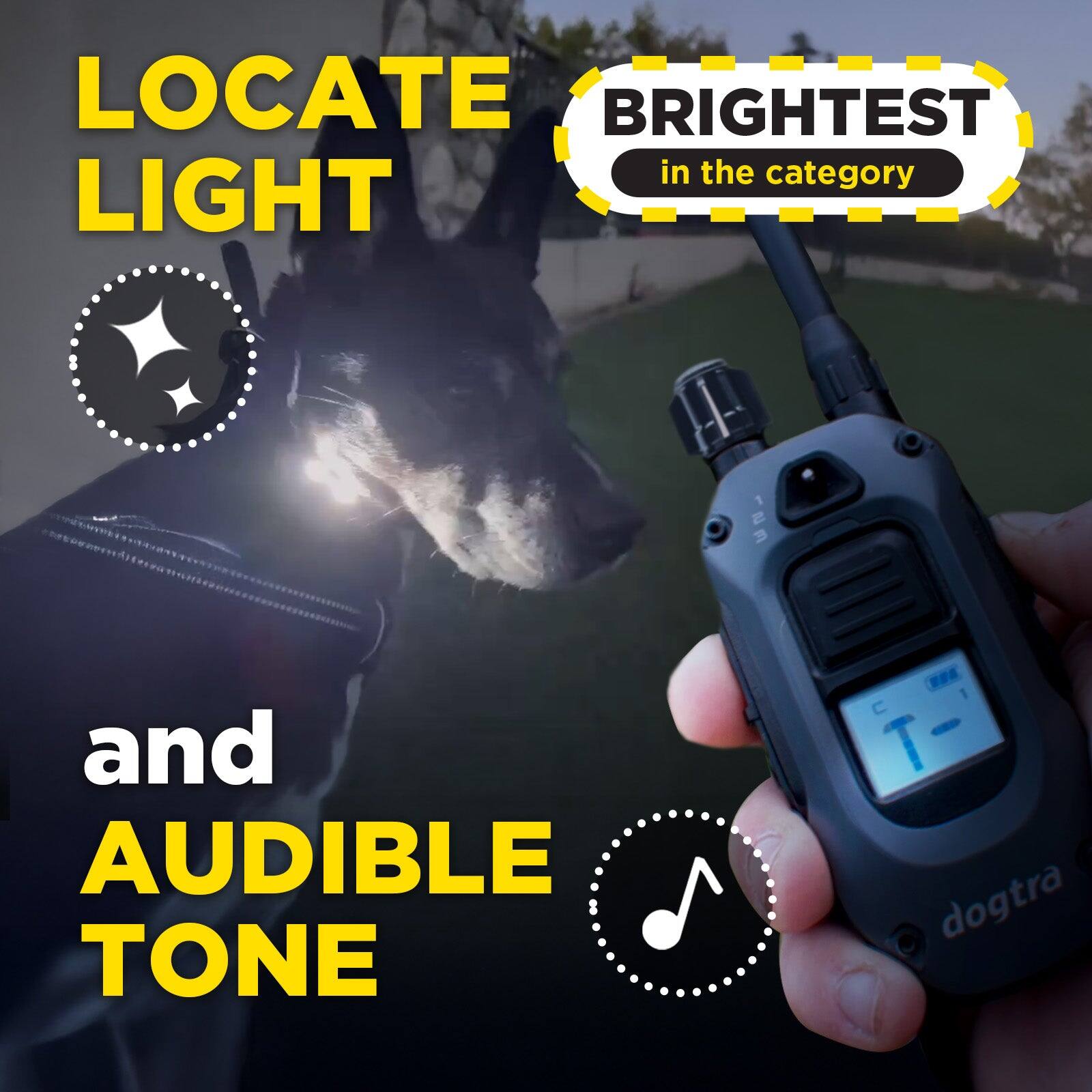LOCATE BRIGHTEST in the category LIGHT 1 9  and AUDIBLE TONE I C T- - dogtra