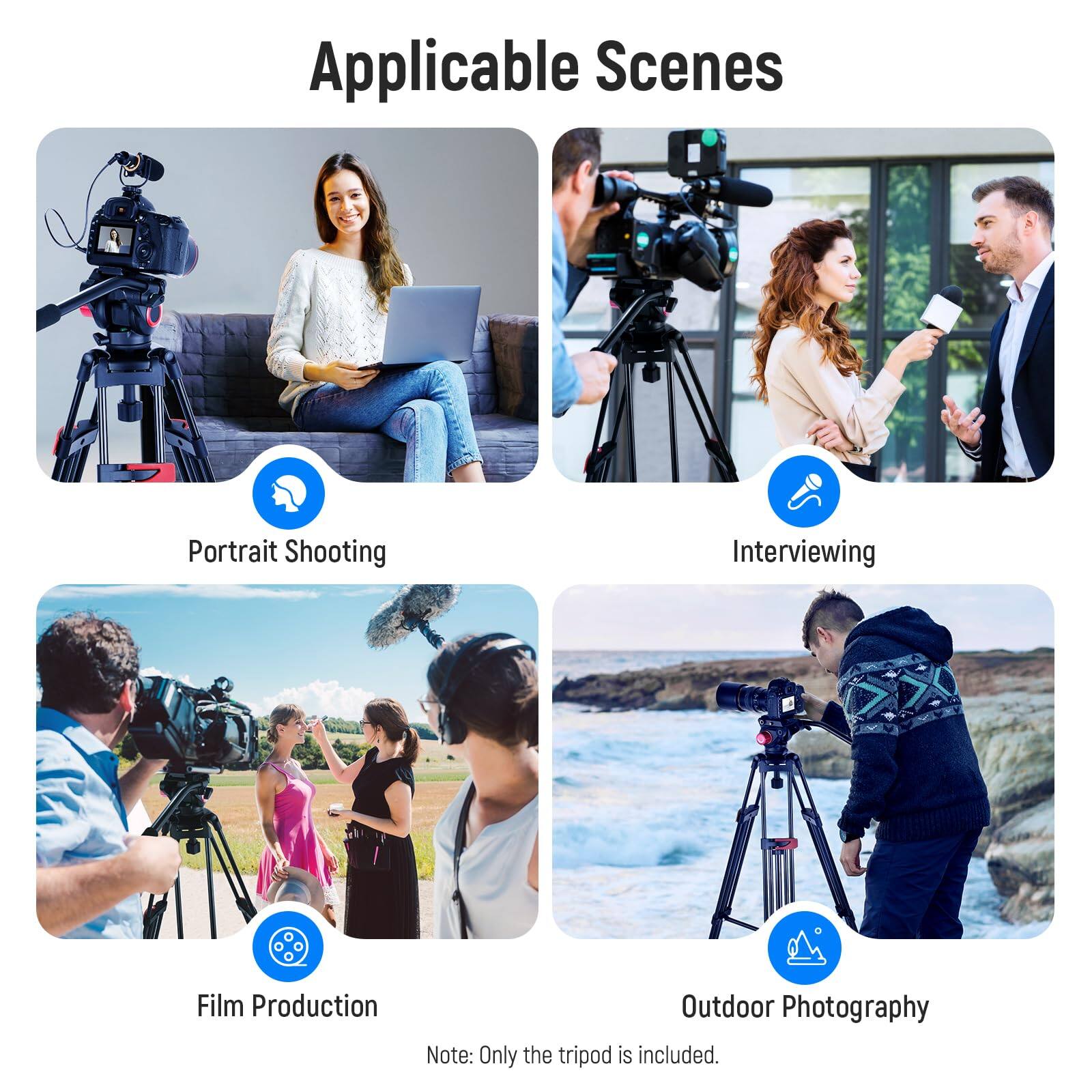 Applicable Scenes

- Portrait Shooting
- Interviewing
- Film Production
- Outdoor Photography

Note: Only the tripod is included.