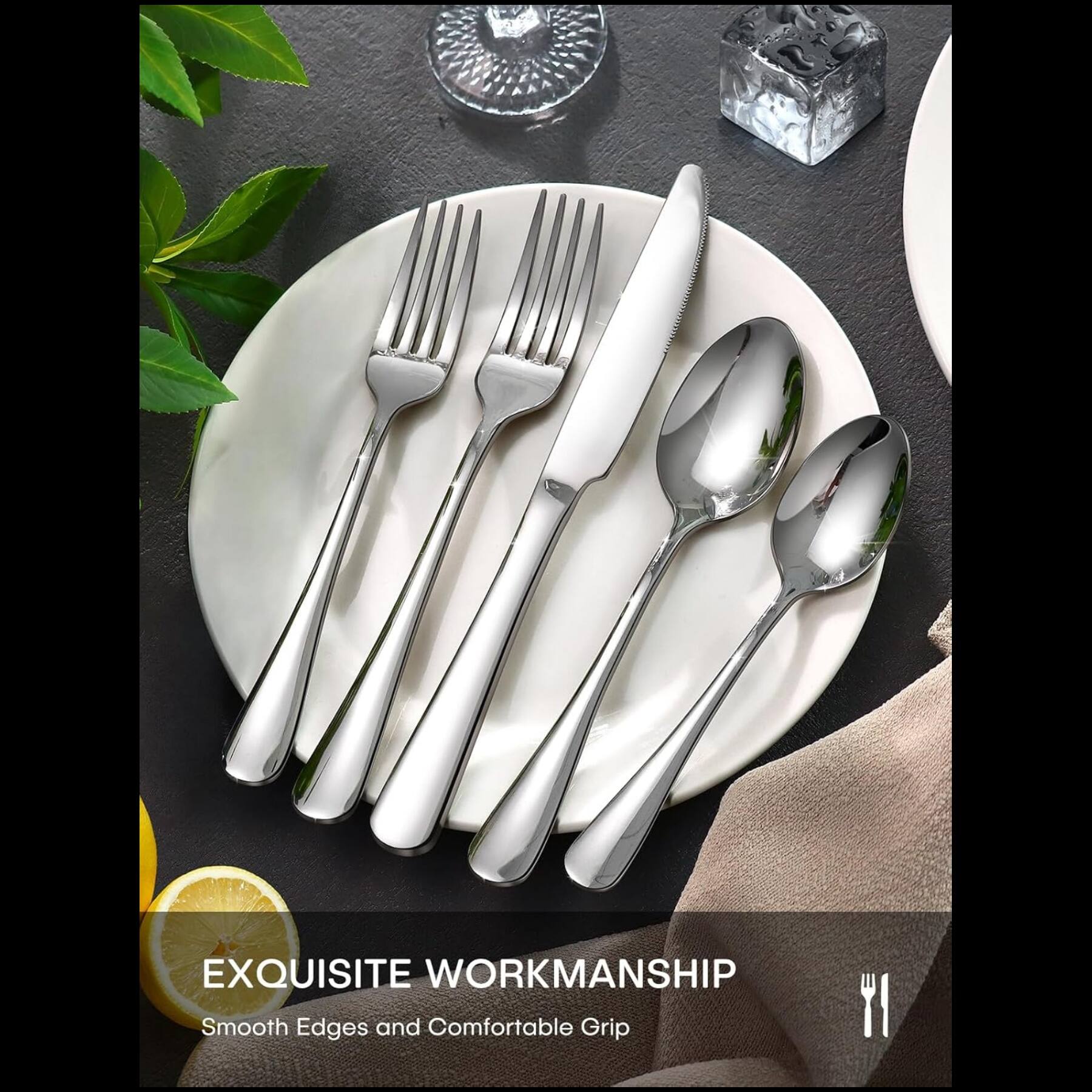 EXQUISITE WORKMANSHIP  
Smooth Edges and Comfortable Grip