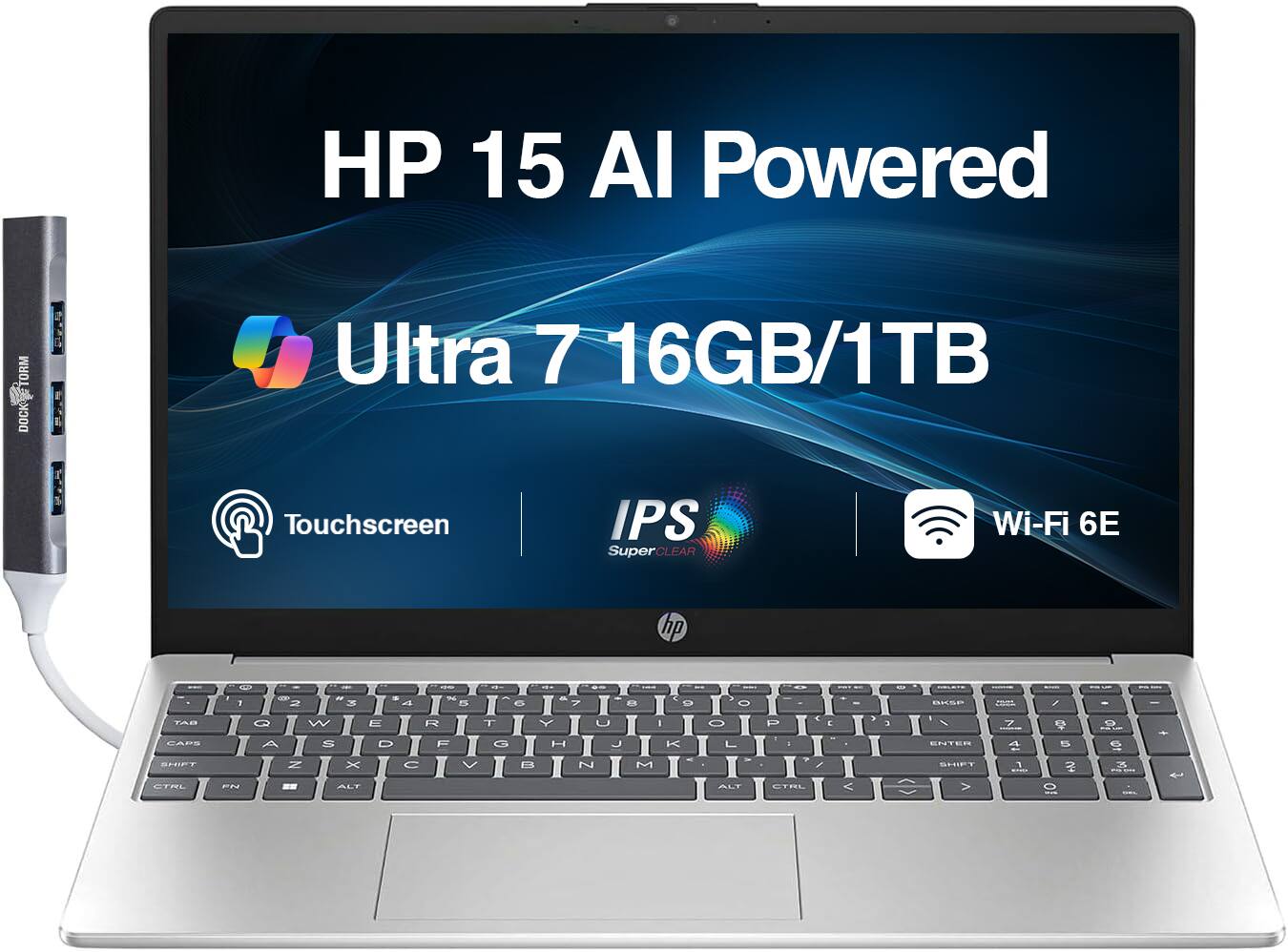HP 15 AI Powered TORM DOCK-CTORM DOCK I Ultra 7 16GB/1TB Touchscreen IPS SuperCLEAR Wi-Fi 6E hp TAB GAPS AL - - 1 2 3 W A S - - E D I - 5 R2 F 0 T G - 7 Y P 8 U J L I K O D E 4 - - . BISP - ENTER 7 4 I E 5 D 6 - SPUPT CIAL Fn N X ALT C V E N 1] - AT + / .... < A SUIPT > 7 O A