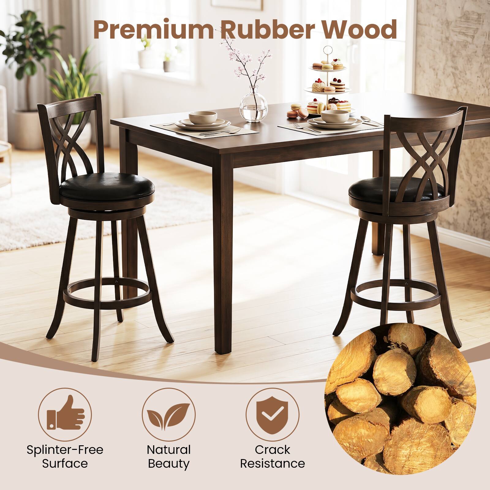 Premium Rubber Wood  
Splinter-Free Surface  
Natural Beauty  
Crack Resistance
