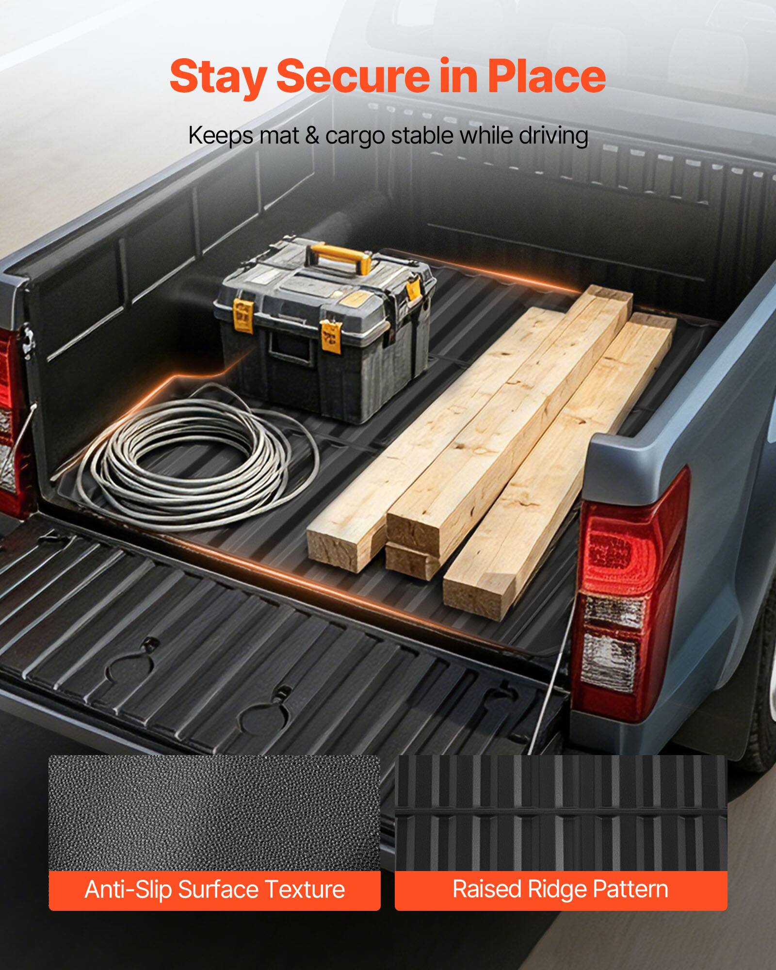 Stay Secure in Place  
Keeps mat & cargo stable while driving  
Anti-Slip Surface Texture  
Raised Ridge Pattern