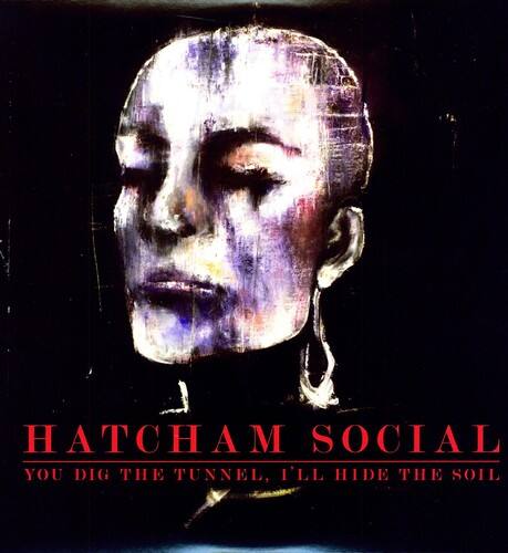 Hatcham Social You Dig the Tunnel I'll Hide the Soil VINYL LP - Best Buy