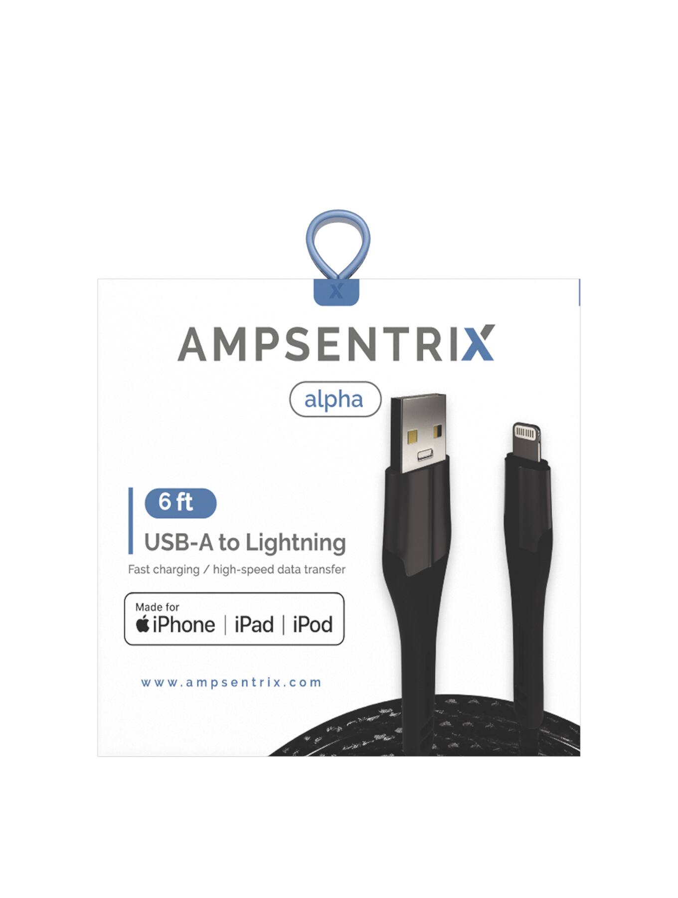 AMPSENTRIX alpha  
6 ft USB-A to Lightning  
Fast charging / high-speed data transfer  
Made for iPhone | iPad | iPod  
www.ampsentrrix.com