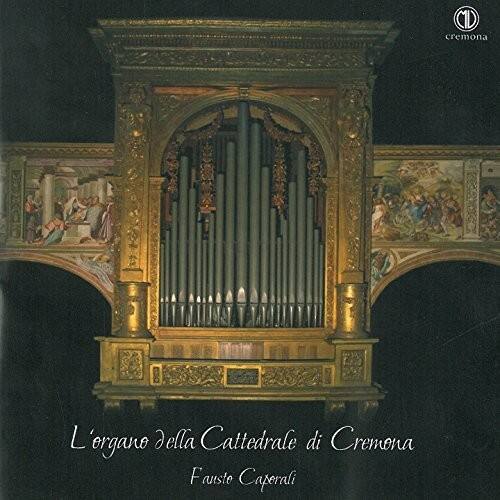 L'organo della Cattedrale di Cremona  
Fausto Caperali