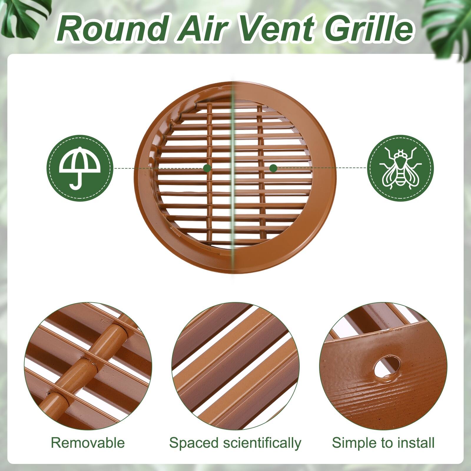 Round Air Vent Grille

- Removable
- Spaced scientifically
- Simple to install