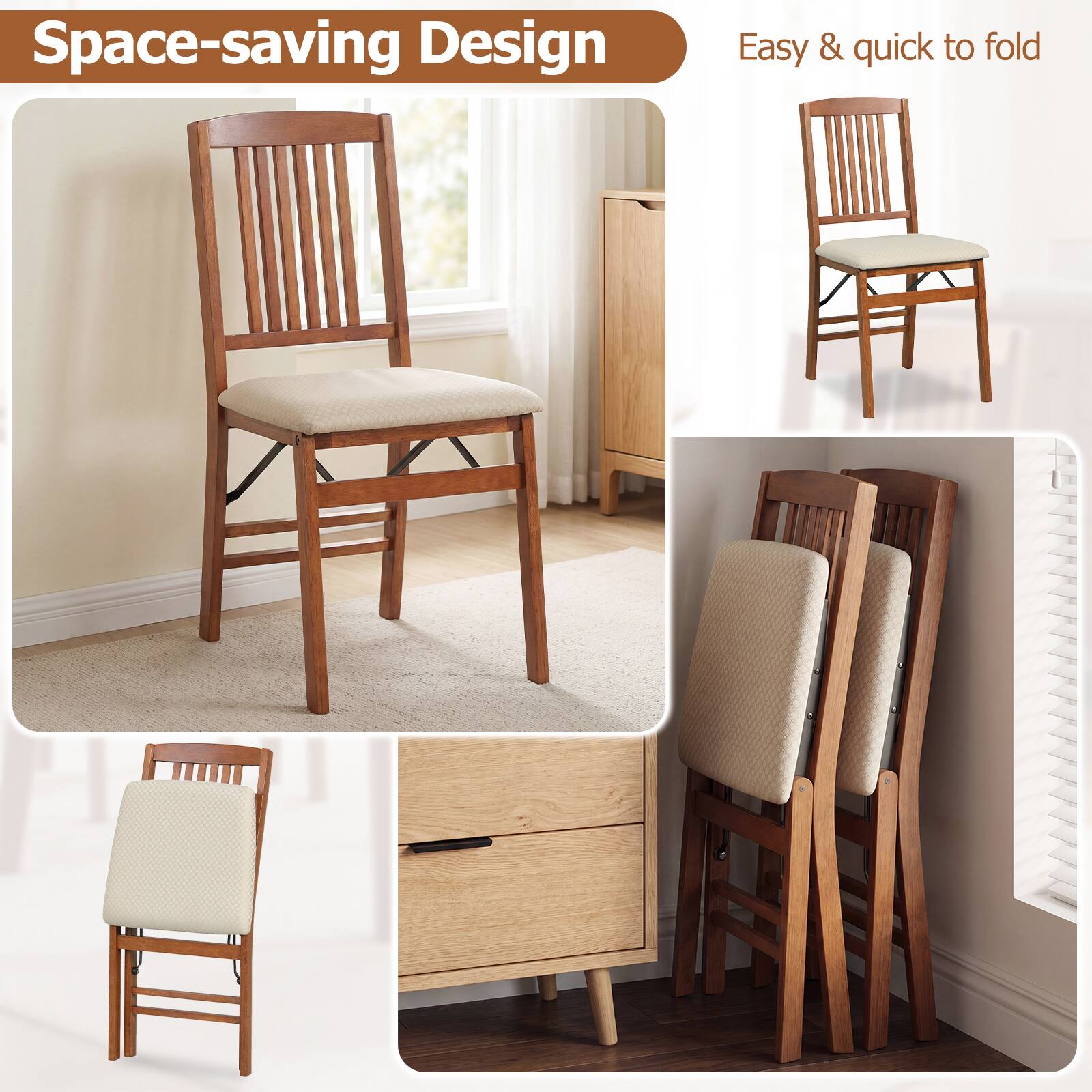 Space-saving Design  
Easy & quick to fold