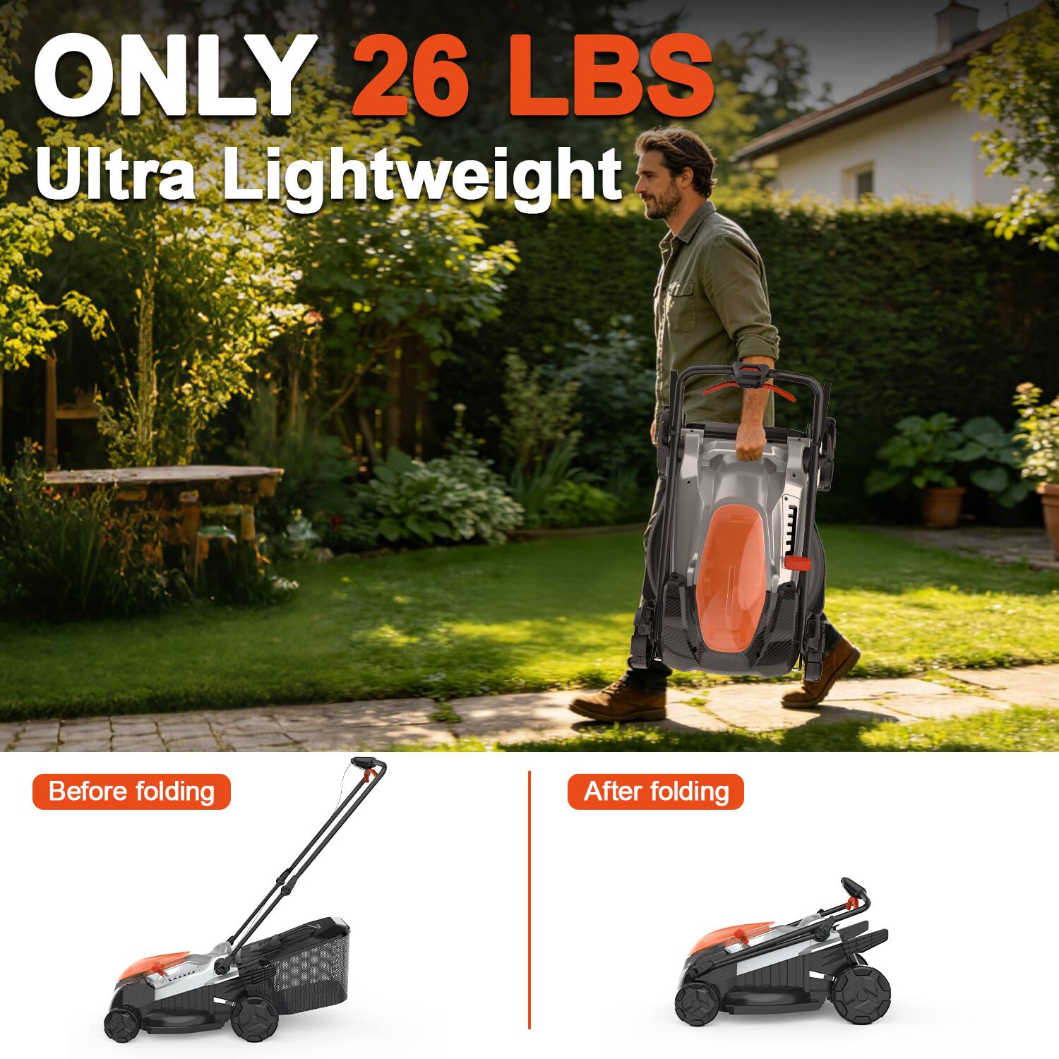 ONLY 26 LBS  
Ultra Lightweight  

Before folding  
After folding