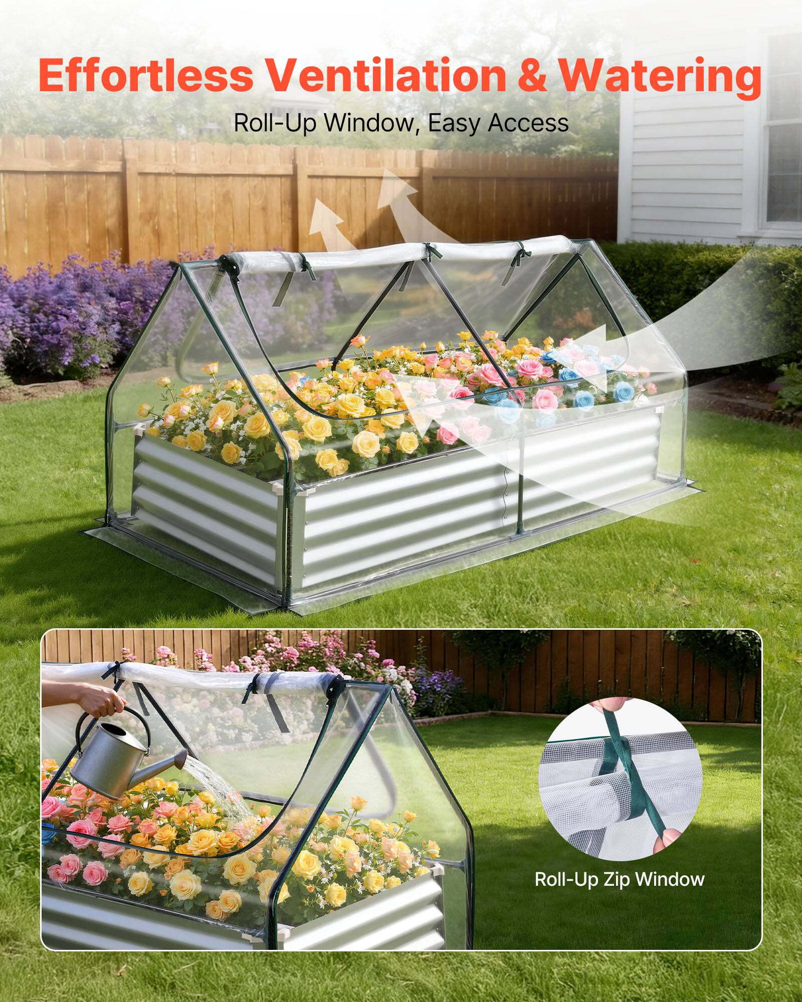 Effortless Ventilation & Watering  
Roll-Up Window, Easy Access  

Roll-Up Zip Window