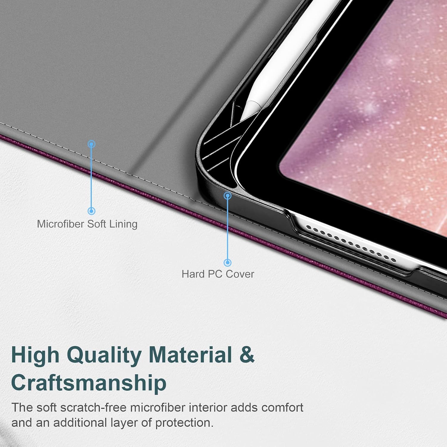 Microfiber Soft Lining  
Hard PC Cover  
High Quality Material & Craftsmanship  
The soft scratch-free microfiber interior adds comfort and an additional layer of protection.