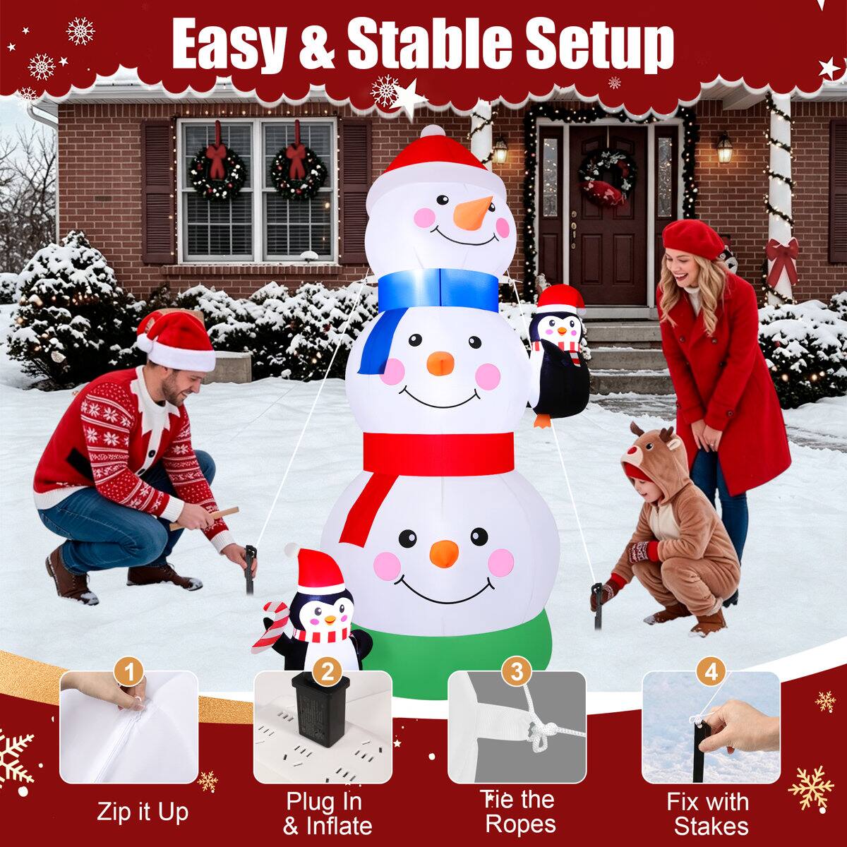 Easy & Stable Setup

1. Zip it Up
2. Plug In & Inflate
3. Tie the Ropes
4. Fix with Stakes
