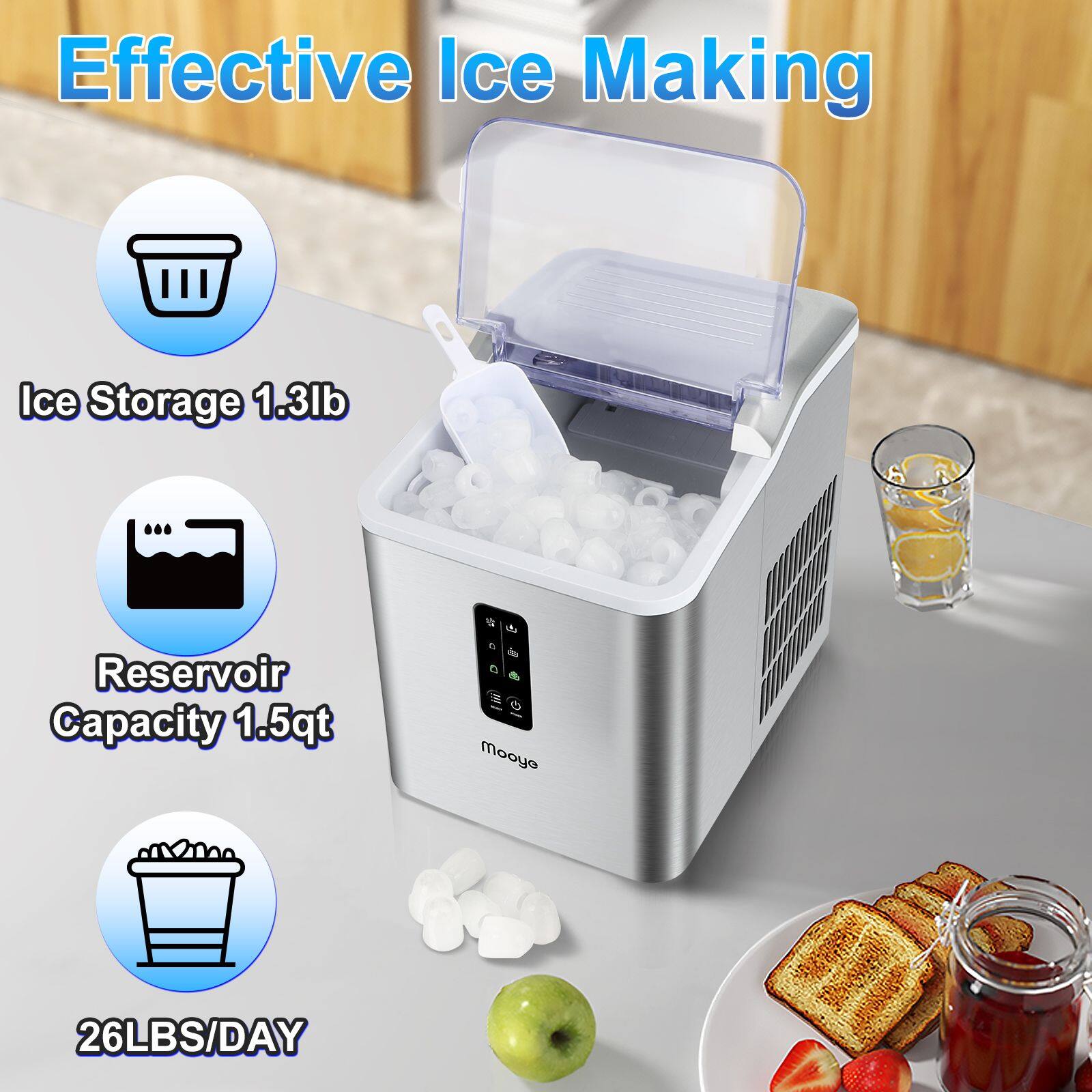 Effective Ice Making  
- Ice Storage: 1.3lb  
- Reservoir Capacity: 1.5qt  
- 26LBS/DAY