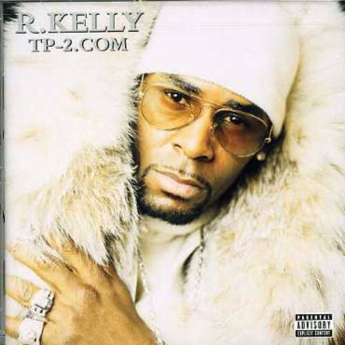 R. KELLY  
TP-2.COM  

PARENTAL ADVISORY  
EXPLICIT CONTENT