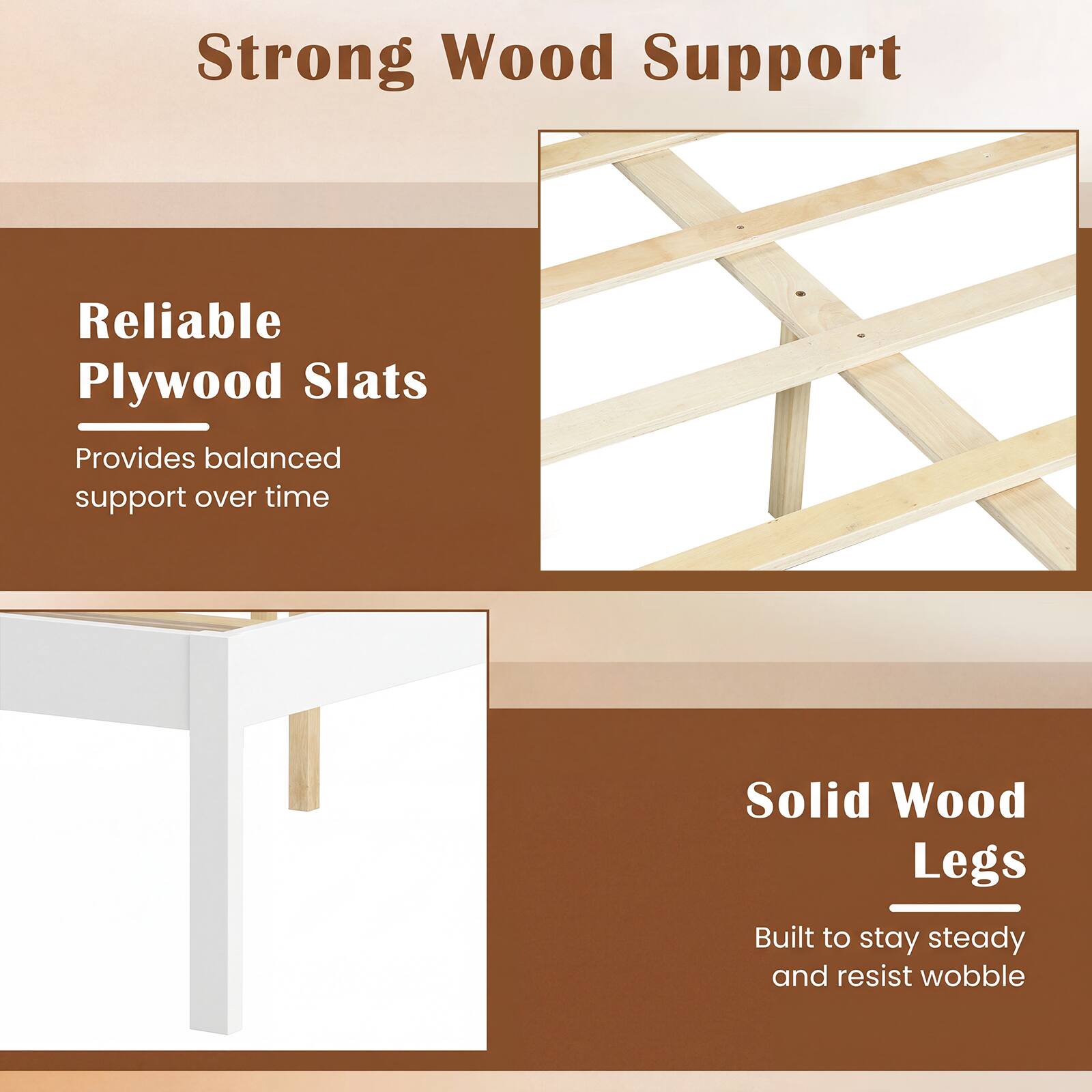 Strong Wood Support

Reliable Plywood Slats  
Provides balanced support over time

Solid Wood Legs  
Built to stay steady and resist wobble