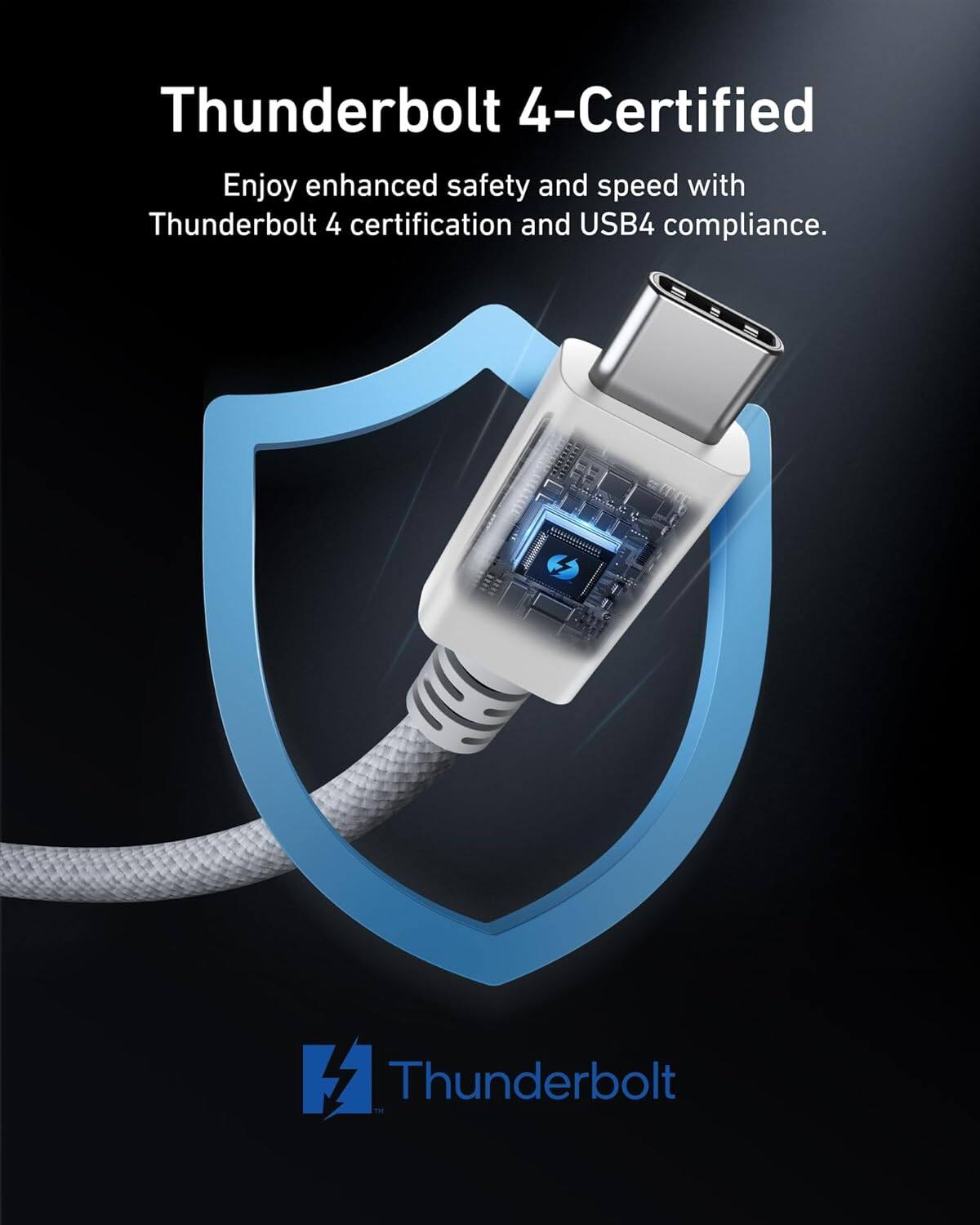 Thunderbolt 4-Certified  
Enjoy enhanced safety and speed with Thunderbolt 4 certification and USB4 compliance.