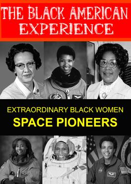 Learn About the First Black Women in Space Exploration & The first African-American Woman to Travel - DVD
