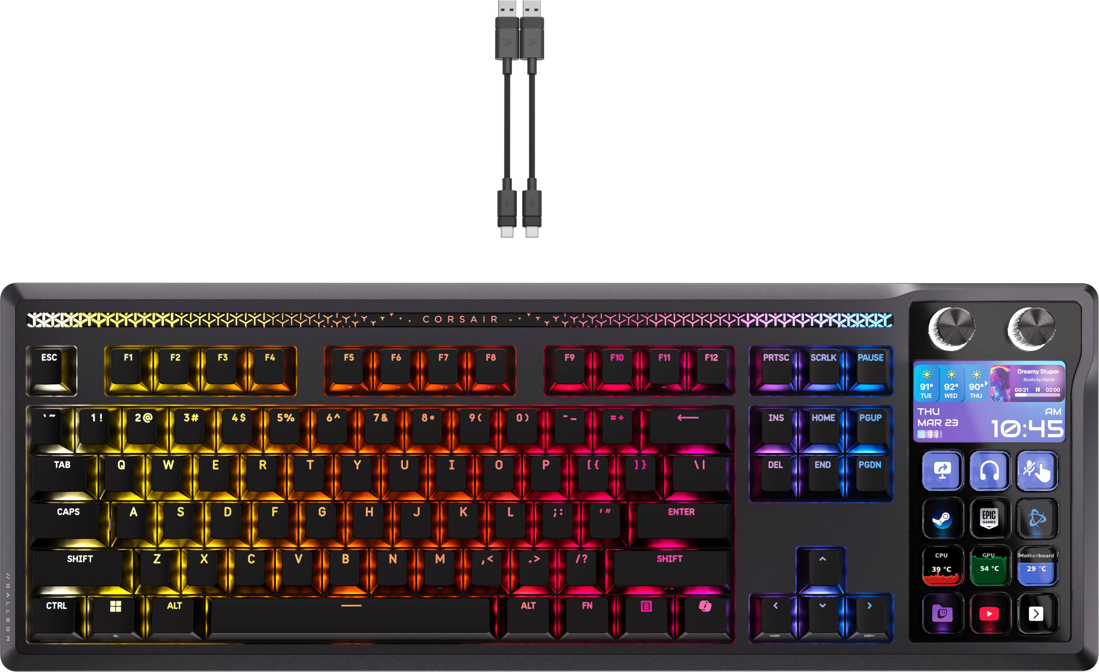 CORSAIR Y ESC F1 F2 F3 F4 F5 F6 F7 F8 F9 F10 F11 F12 PRTSC SCRLK PAUSE 91 TUE 92* WED 90 THU Dreamy Stupor - - rtaris 01 . 200 1! ! 2 3# 4$ 5% 6^ 7& 8+ 9 0) =+ INS HOME PGUP THU MAR 23 - AM 10:45 TAB Q W E R T Y U I 0 P [{ 1) "I DEL END PGDN CAPS A S D F G H J K L ENTER EPIC  ZBALLE SHIFT CTRL Z ALT X C V  N M ALT /? FN SHIFT I CPU 39 +C GPU 5-4 +C Mnothertisane 29 "C