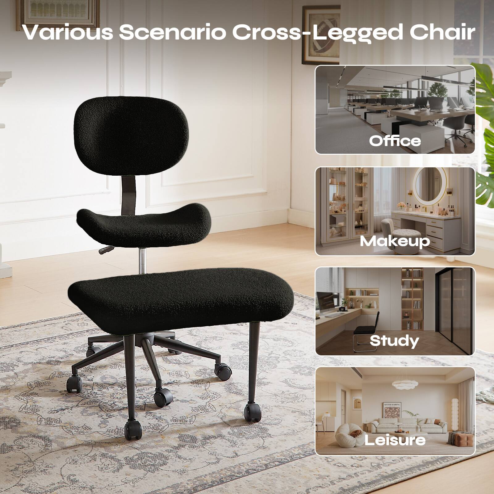 Various Scenario Cross-Legged Chair

Office  
Makeup  
Study  
Leisure