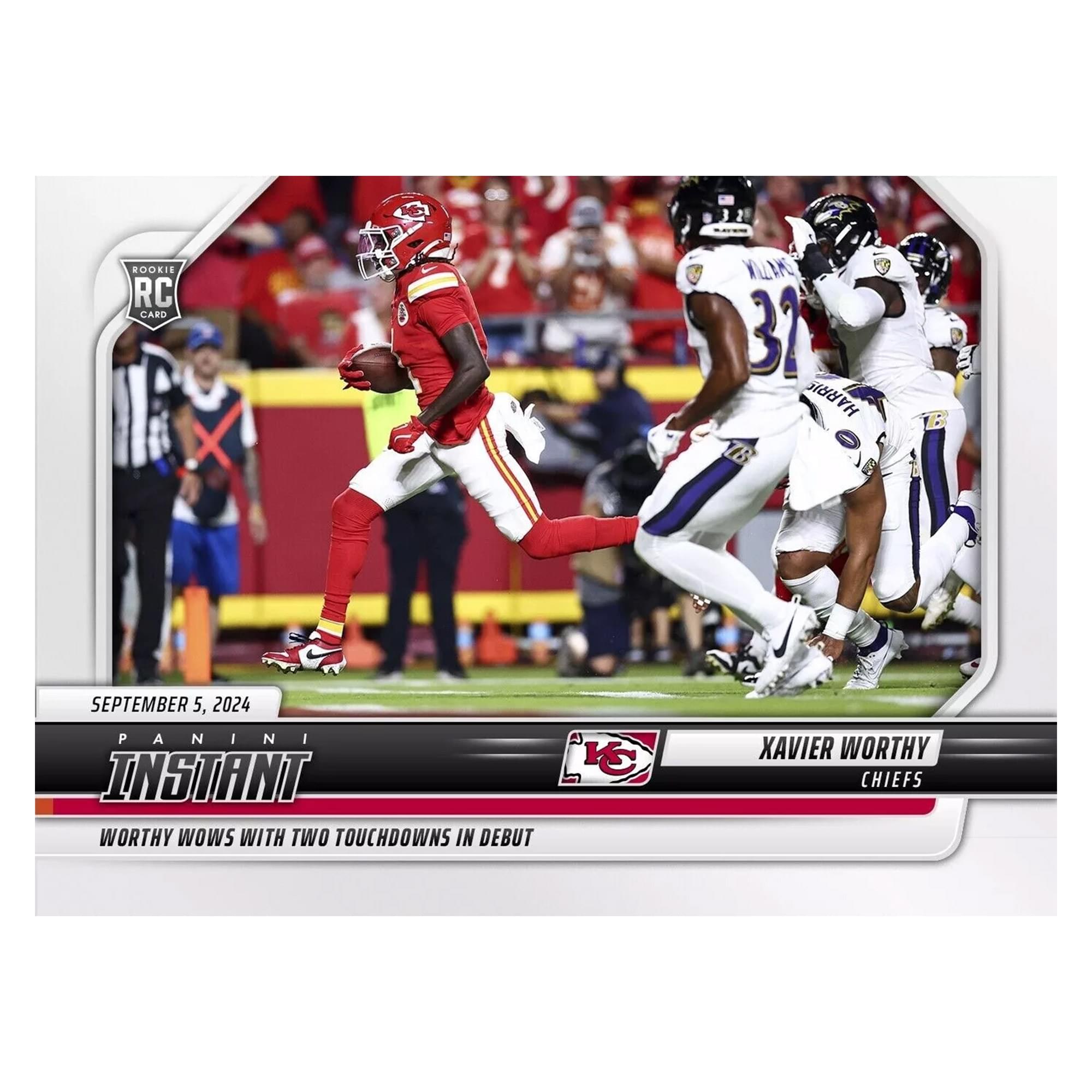 32 ROOKIE RC CARD  
SEPTEMBER 5, 2024  
PANINI INSTANT  
XAVIER WORTHY  
CHIEFS  
WORTHY WOOS WITH TWO TOUCHDOWNS IN DEBUT