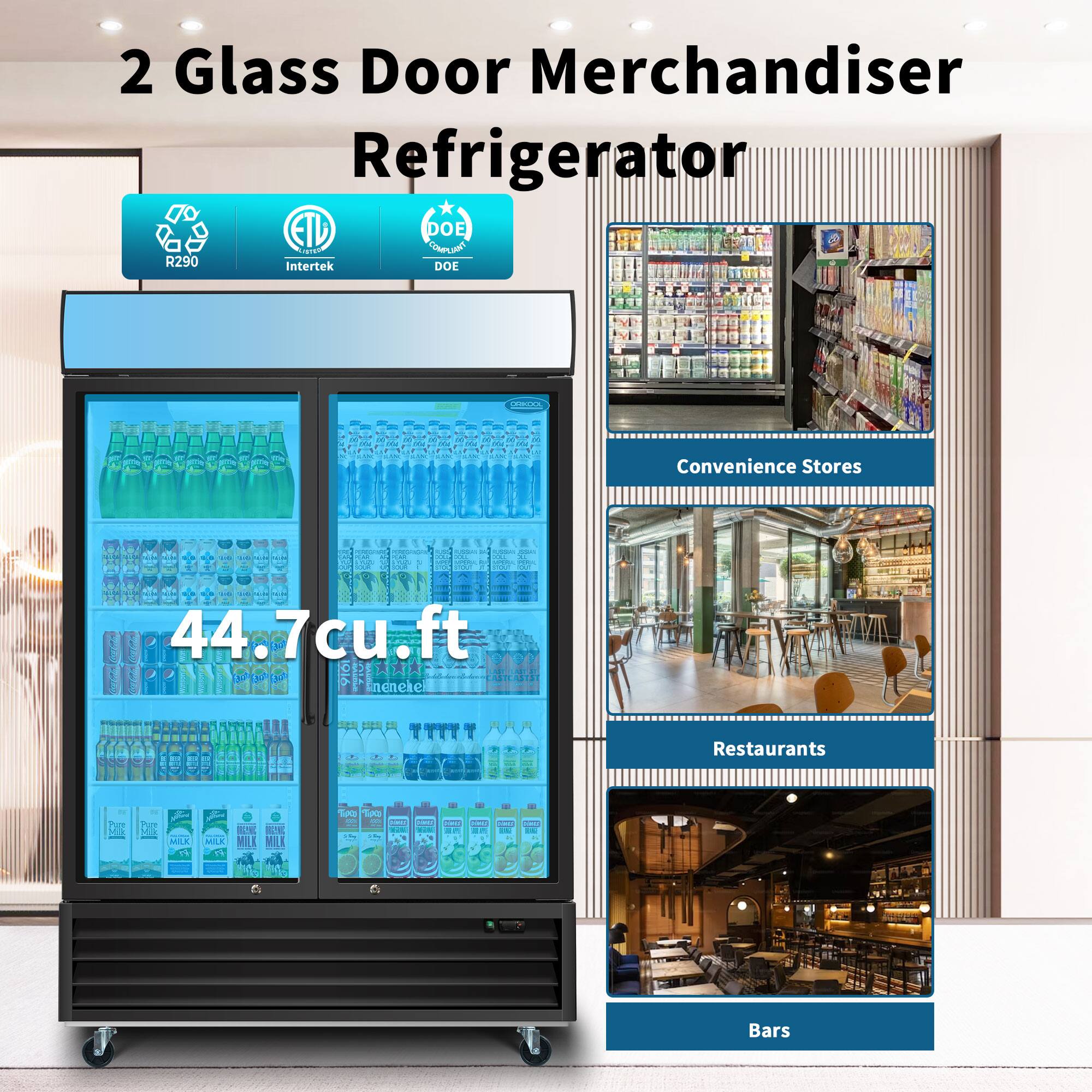 2 Glass Door Merchandiser Refrigerator  
ETL DOE LTE C R290 Intertek DOE  
44.7 cu.ft  
Convenience Stores  
Restaurants  
Bars