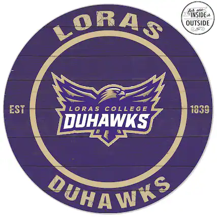 LORAS
EST 1839
LORAS COLLEGE DUHAWKS
DUHAWKS
For use INSIDE or OUTSIDE