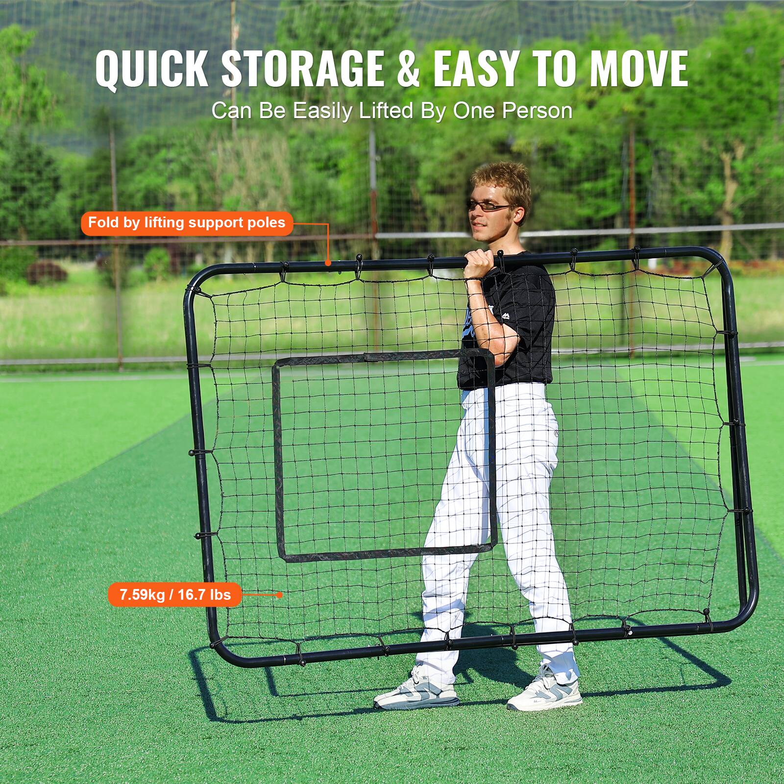 QUICK STORAGE & EASY TO MOVE  
Can Be Easily Lifted By One Person  

Fold by lifting support poles  

7.59kg / 16.7 lbs