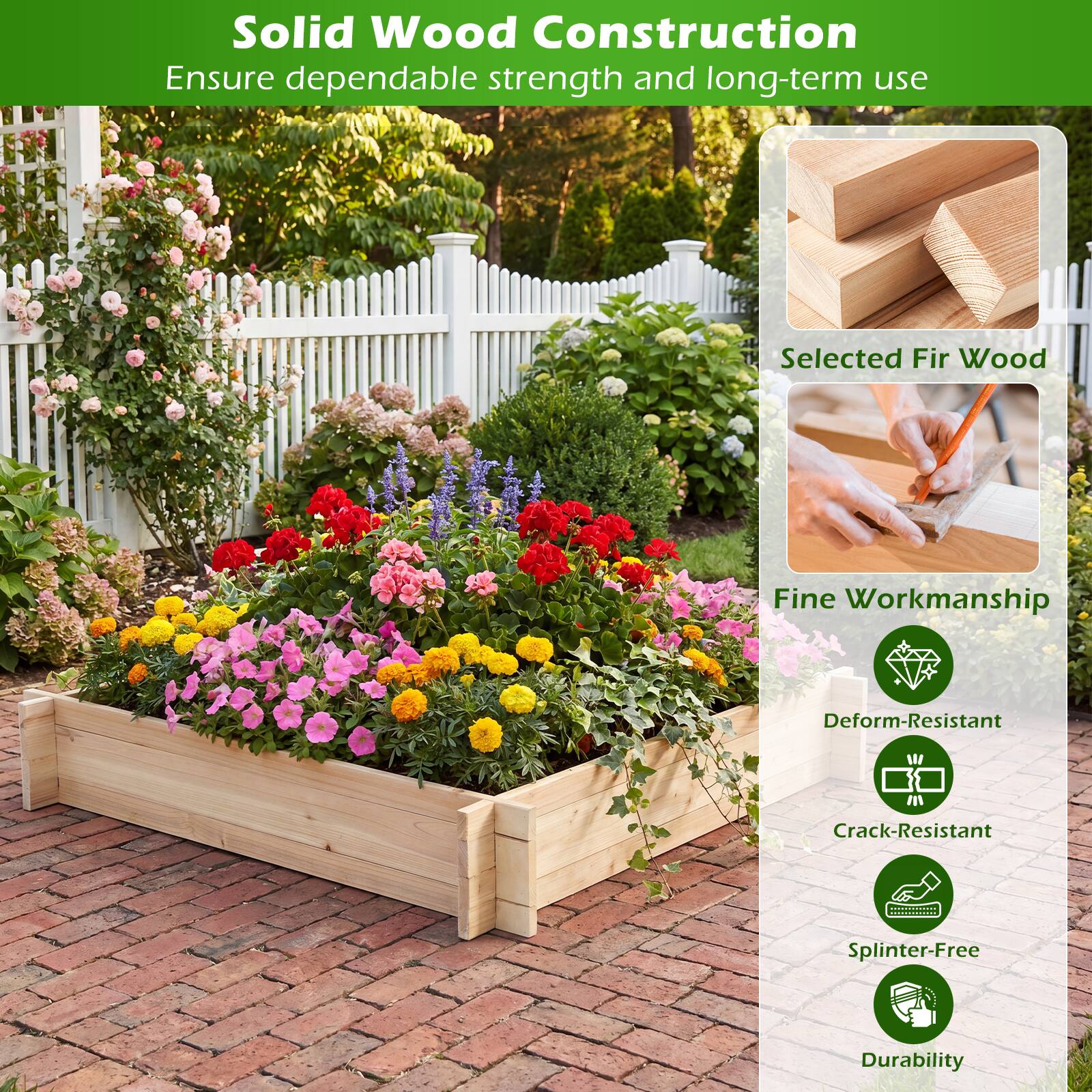 Solid Wood Construction  
Ensure dependable strength and long-term use  

Selected Fir Wood  

Fine Workmanship  
Deform-Resistant  
Crack-Resistant  
Splinter-Free  
Durability