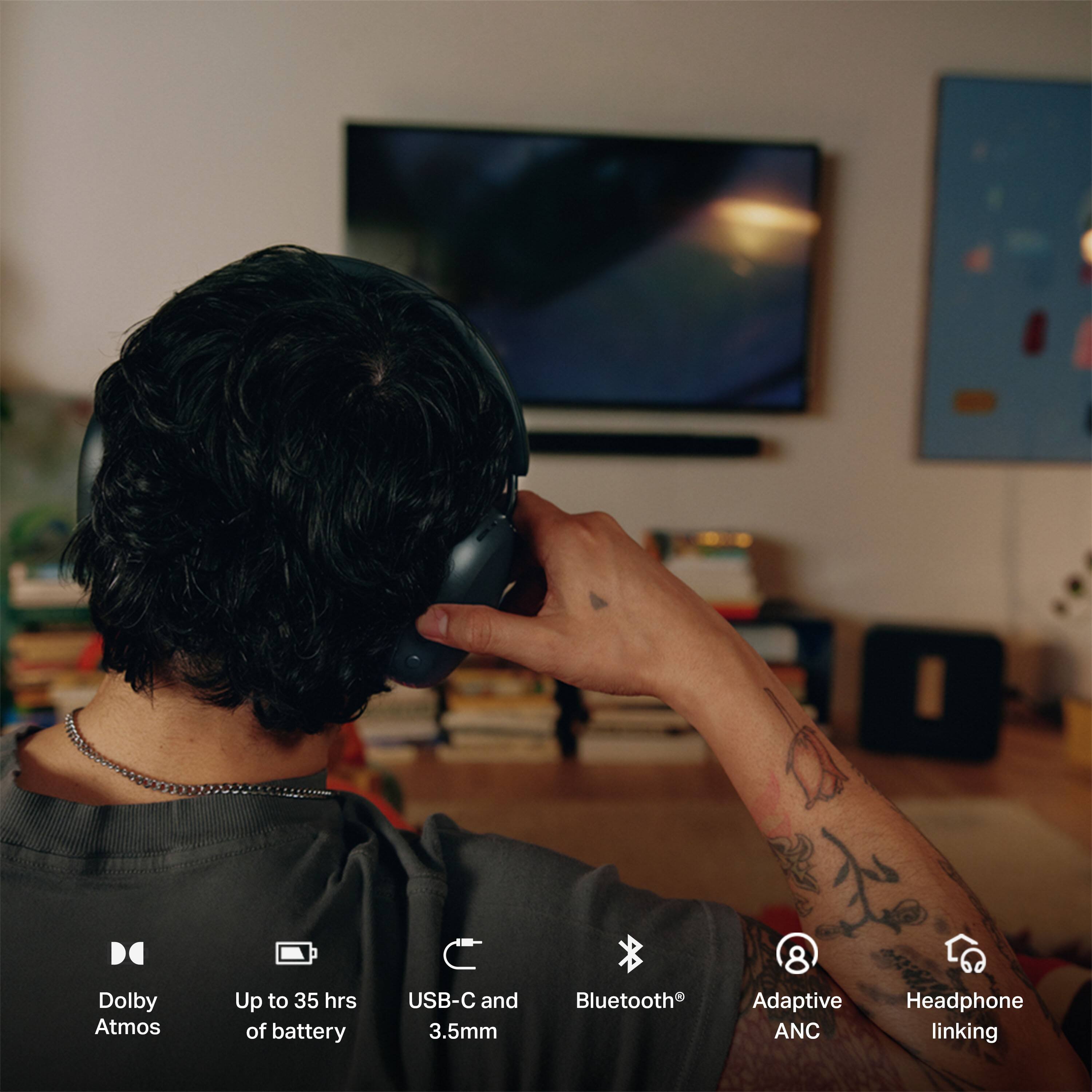 - Dolby Atmos
- Up to 35 hrs of battery
- USB-C and 3.5mm
- Bluetooth®
- Adaptive ANC
- Headphone linking