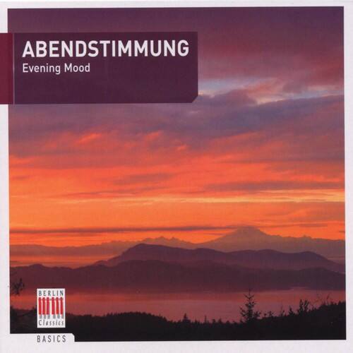ABENDSTIMMUNG  
Evening Mood  

BERLIN  
Classics  

BASICS