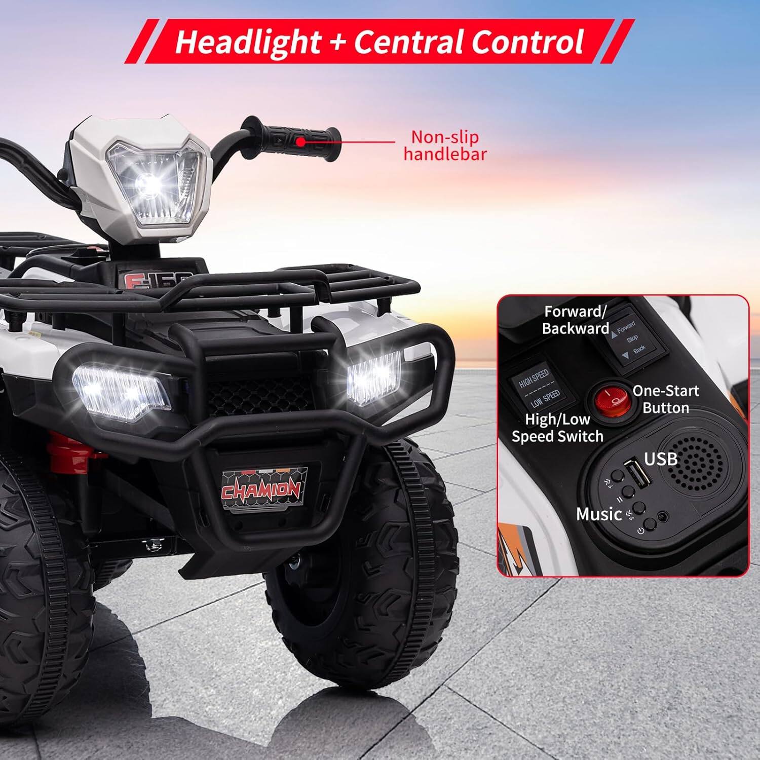 Headlight + Central Control  
Non-slip handlebar  
Forward/Backward  
One-Start Button  
High/Low Speed Switch  
USB Music