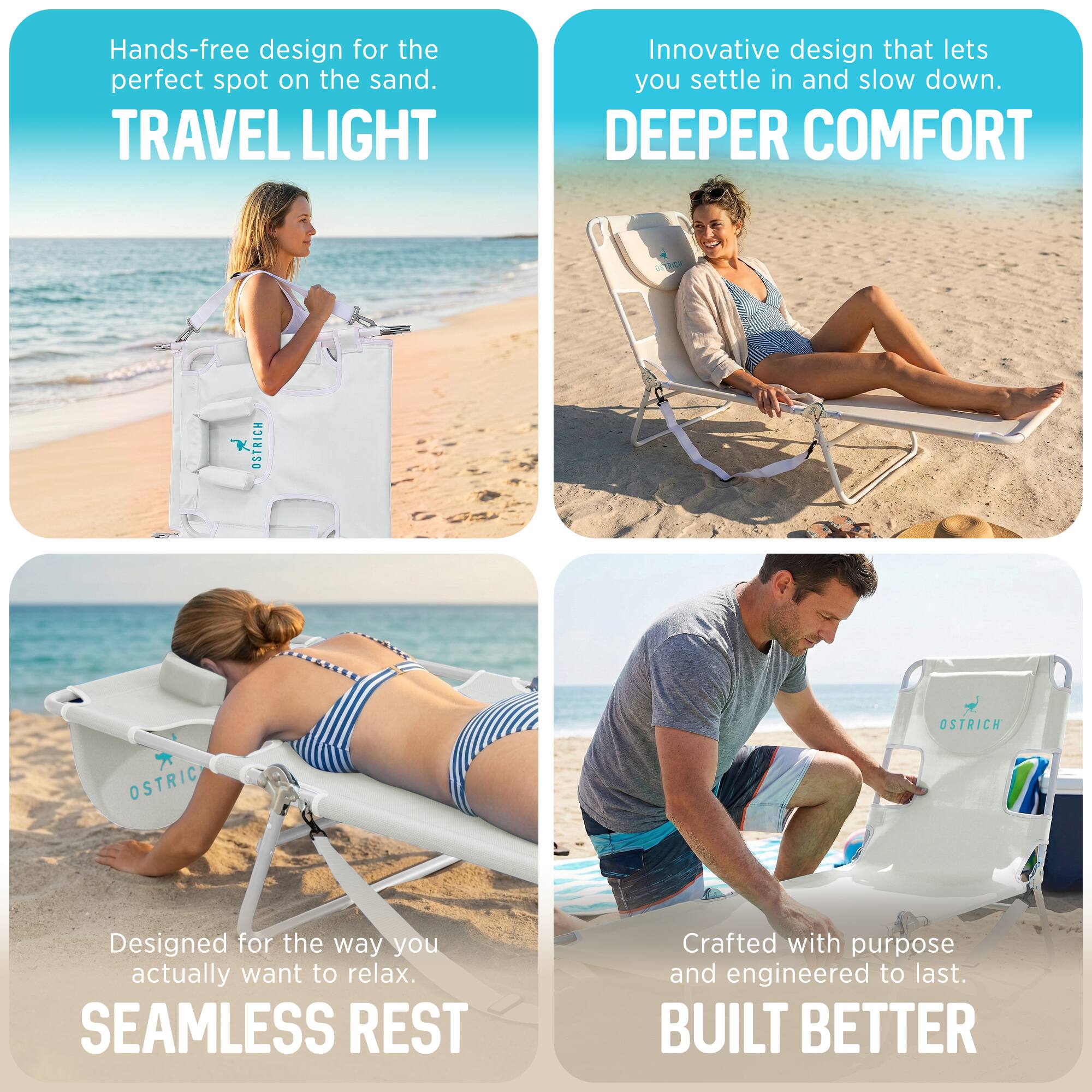 - Hands-free design for the perfect spot on the sand.  
  TRAVEL LIGHT

- Innovative design that lets you settle in and slow down.  
  DEEPER COMFORT

- Designed for the way you actually want to relax.  
  SEAMLESS REST

- Crafted with purpose and engineered to last.  
  BUILT BETTER