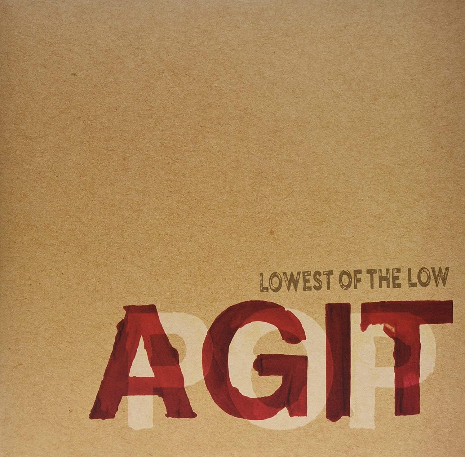 The Lowest of the Low - AGITPOP  - VINYL LP