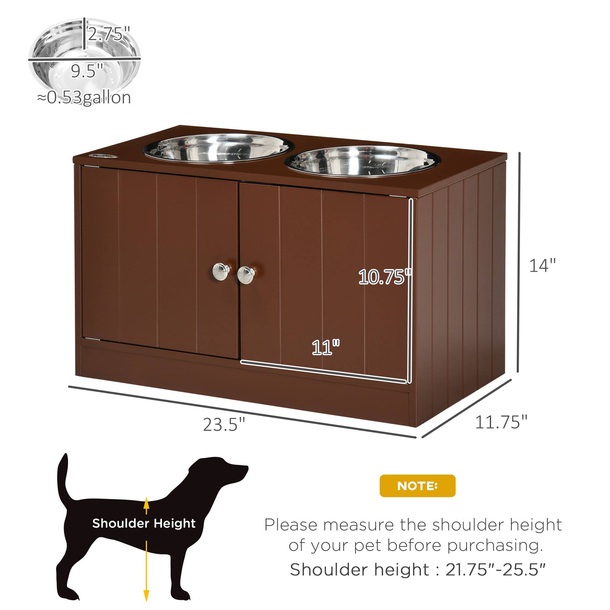 - 2.75"
- 9.5"
- ~0.53 gallon
- 10.75"
- 14"
- 11"
- 23.5"
- 11.75"

NOTE: Please measure the shoulder height of your pet before purchasing. Shoulder height: 21.75"-25.5"
