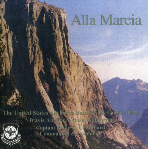 Alla Marcia

The United States Air Force Band of the Golden Gate  
Travis Air Force Base, California  
Captain Paul Chevalier  
Conductor & Conductor