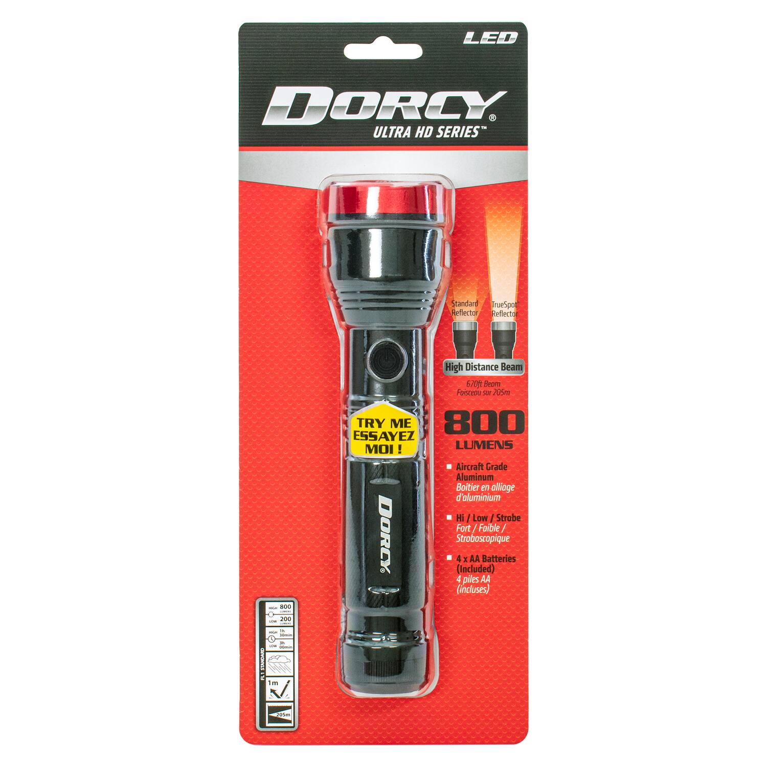 LED DORCY ULTRA HD SERIES  
Standard TrueSpot Reflector  
High Distance Beam 500m  
TRY ME / ESSAYEZ MOI!  
800 LUMENS  
Aircraft Grade Aluminum Boîtier en alliage d'aluminium  
Hi / Low / Strobe Fort / Faible / DORCY Stroboscopique  
4 AA Batteries (incluses) - 4 piles AA (incluses)  
200m  
1m