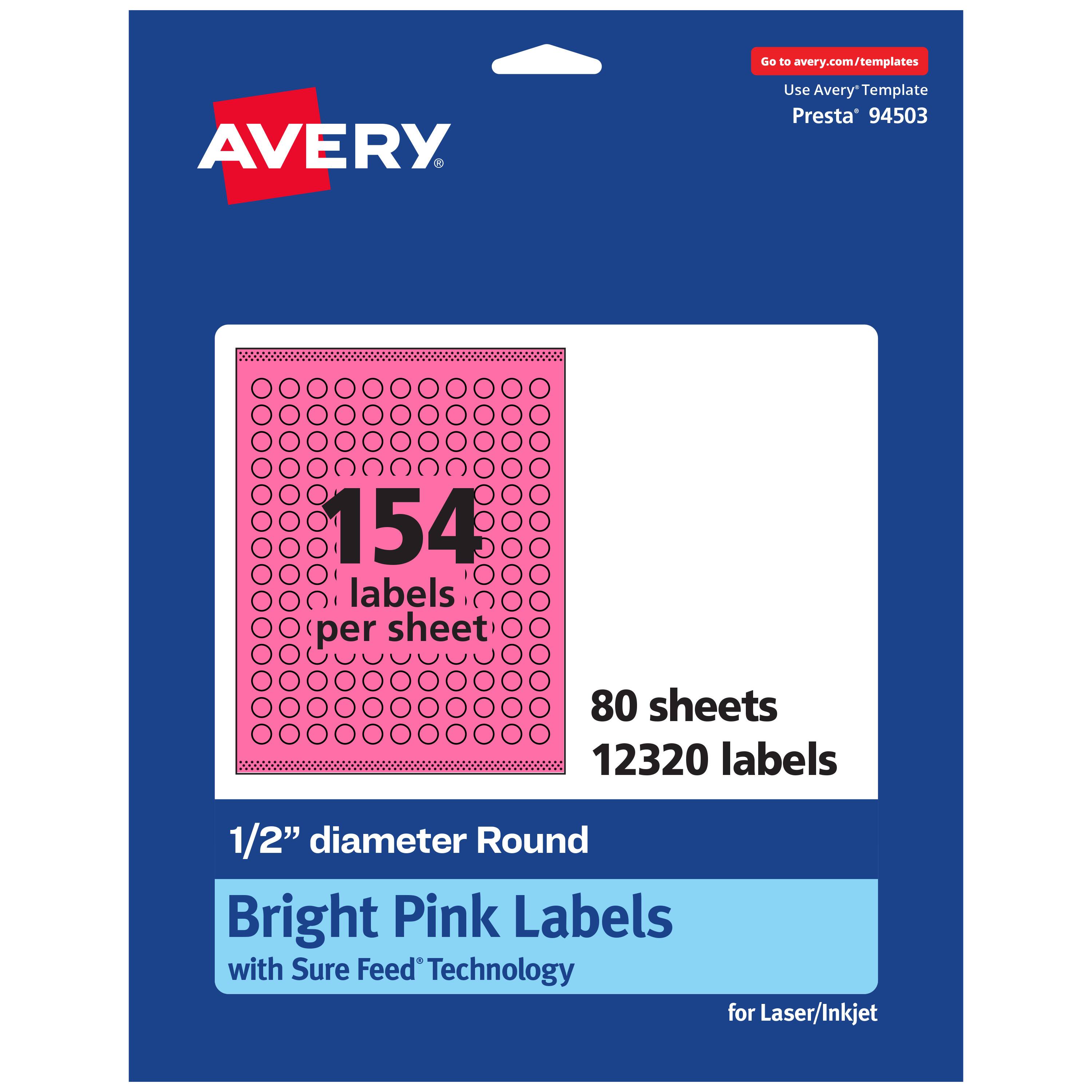 Go to avery.com/templates

AVERY

Use Avery Template Presta 94503

154 labels per sheet

80 sheets

12320 labels

1/2" diameter Round

Bright Pink Labels

with Sure Feed Technology

for Laser/Inkjet