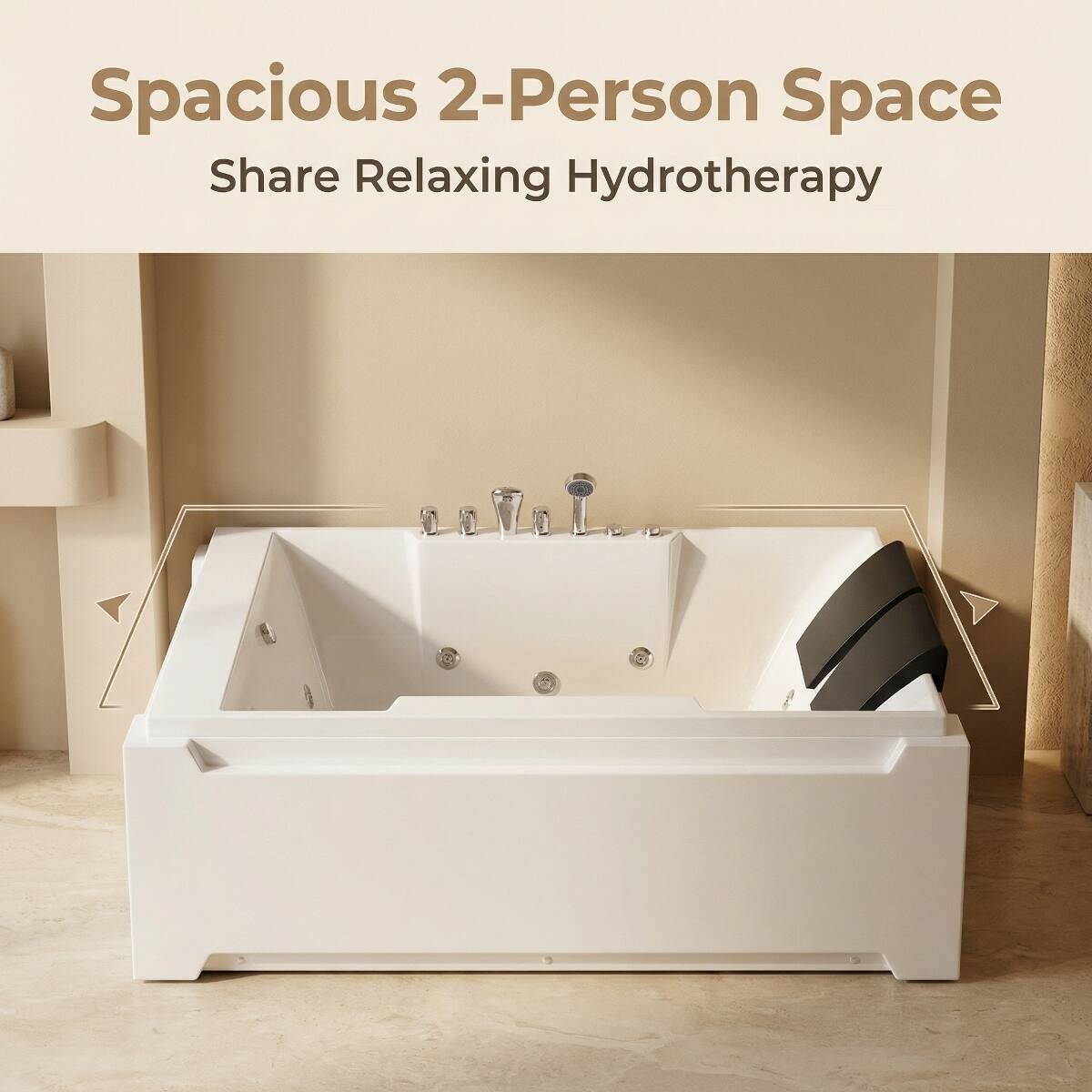 Spacious 2-Person Space  
Share Relaxing Hydrotherapy