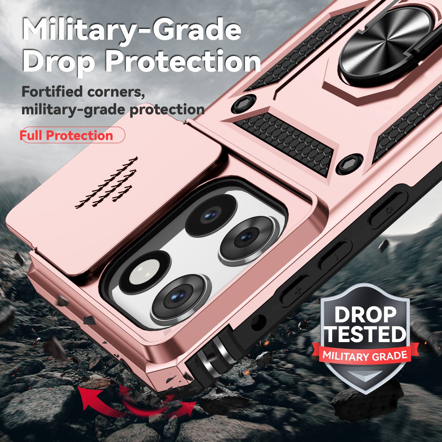 Military-Grade Drop Protection  
Fortified corners, military-grade protection  
Full Protection  

DROP TESTED  
MILITARY GRADE