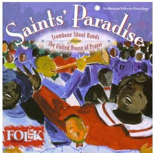 Saints' Paradise  
Trombone Shoot Bands  
The United House of Prayer